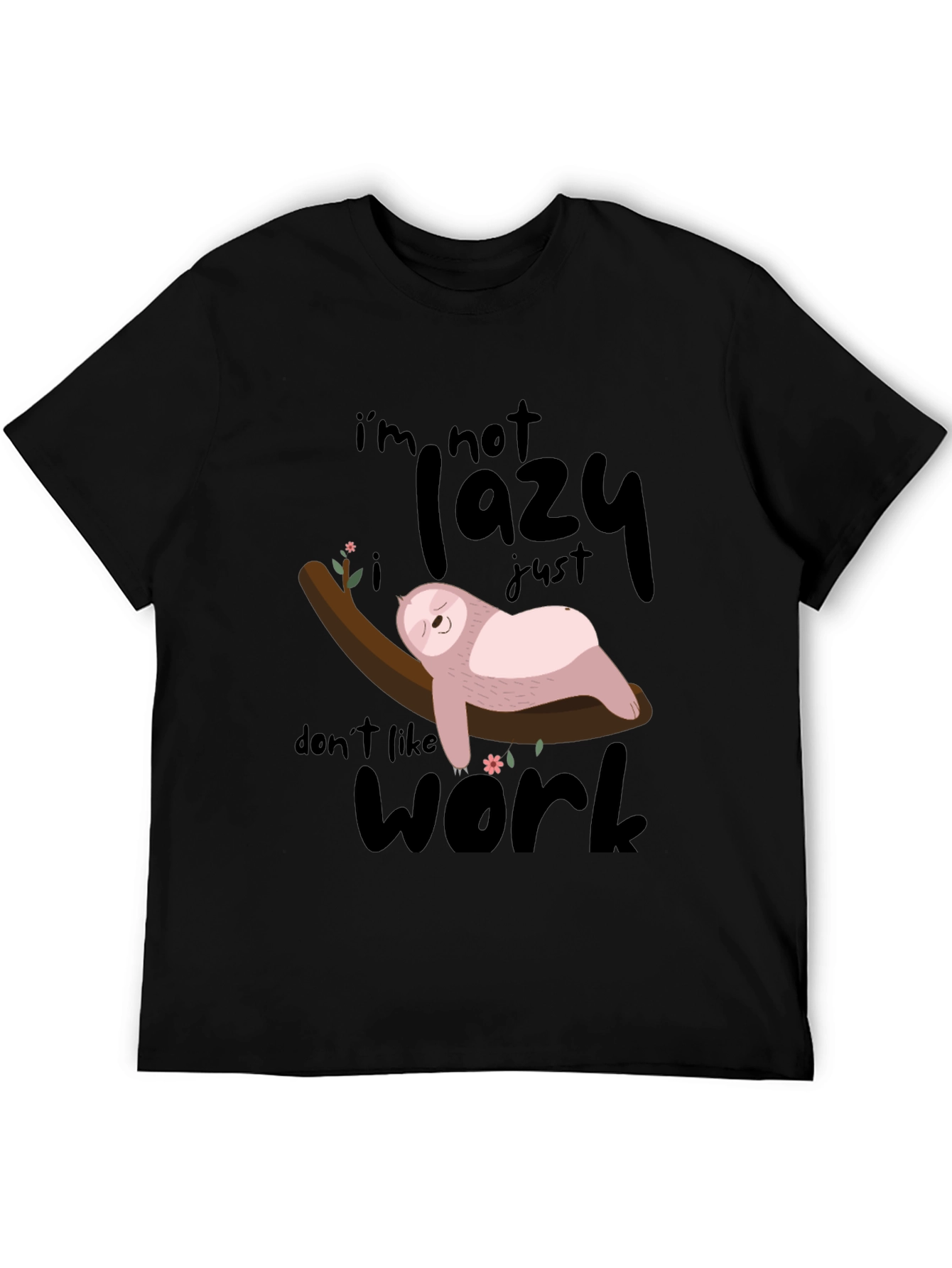 Lazy Sloth T-Shirt: Dont Like Work!