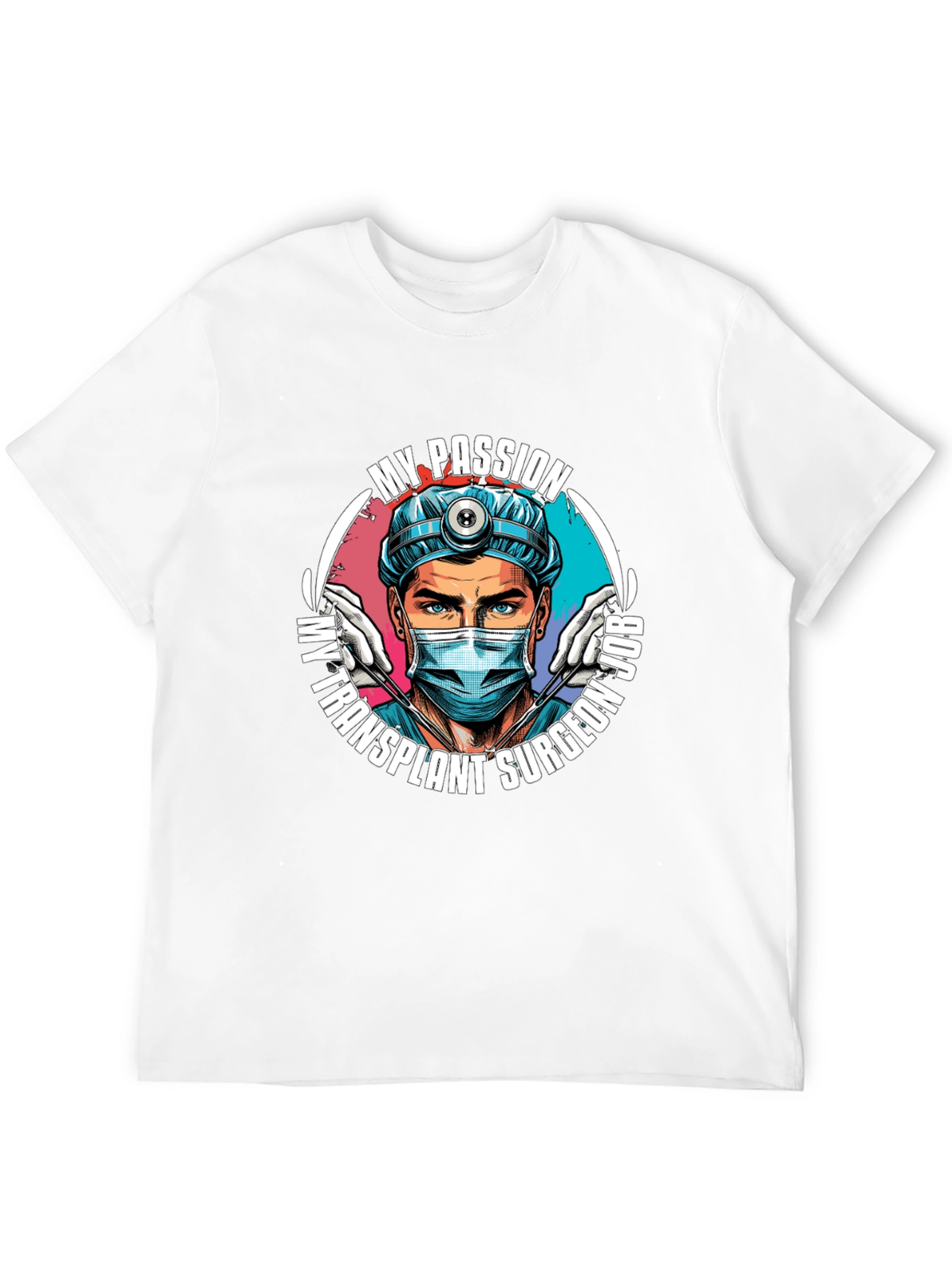 My Passion Transplant Surgeon Job T-Shirt