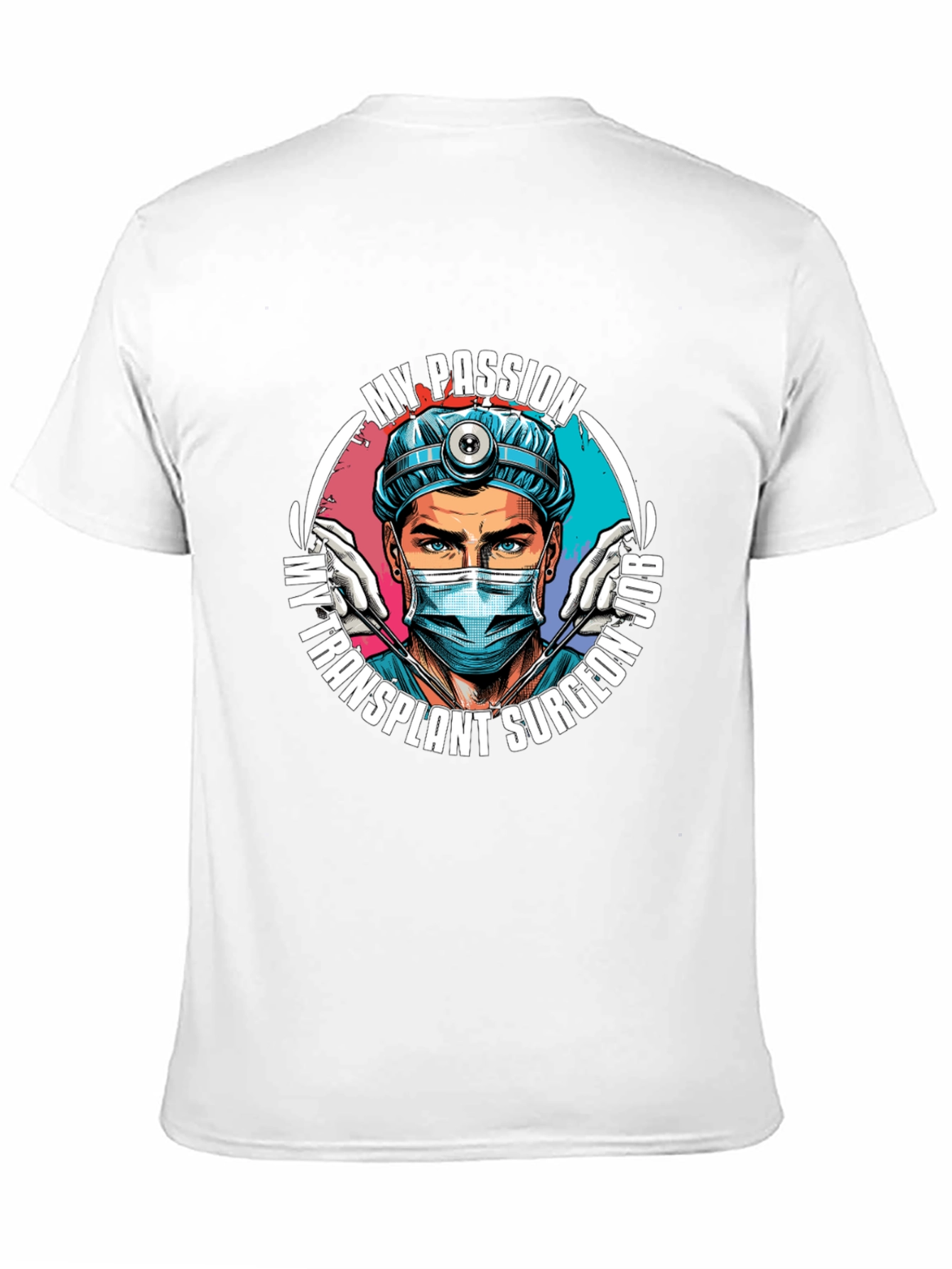My Passion Transplant Surgeon Job T-Shirt