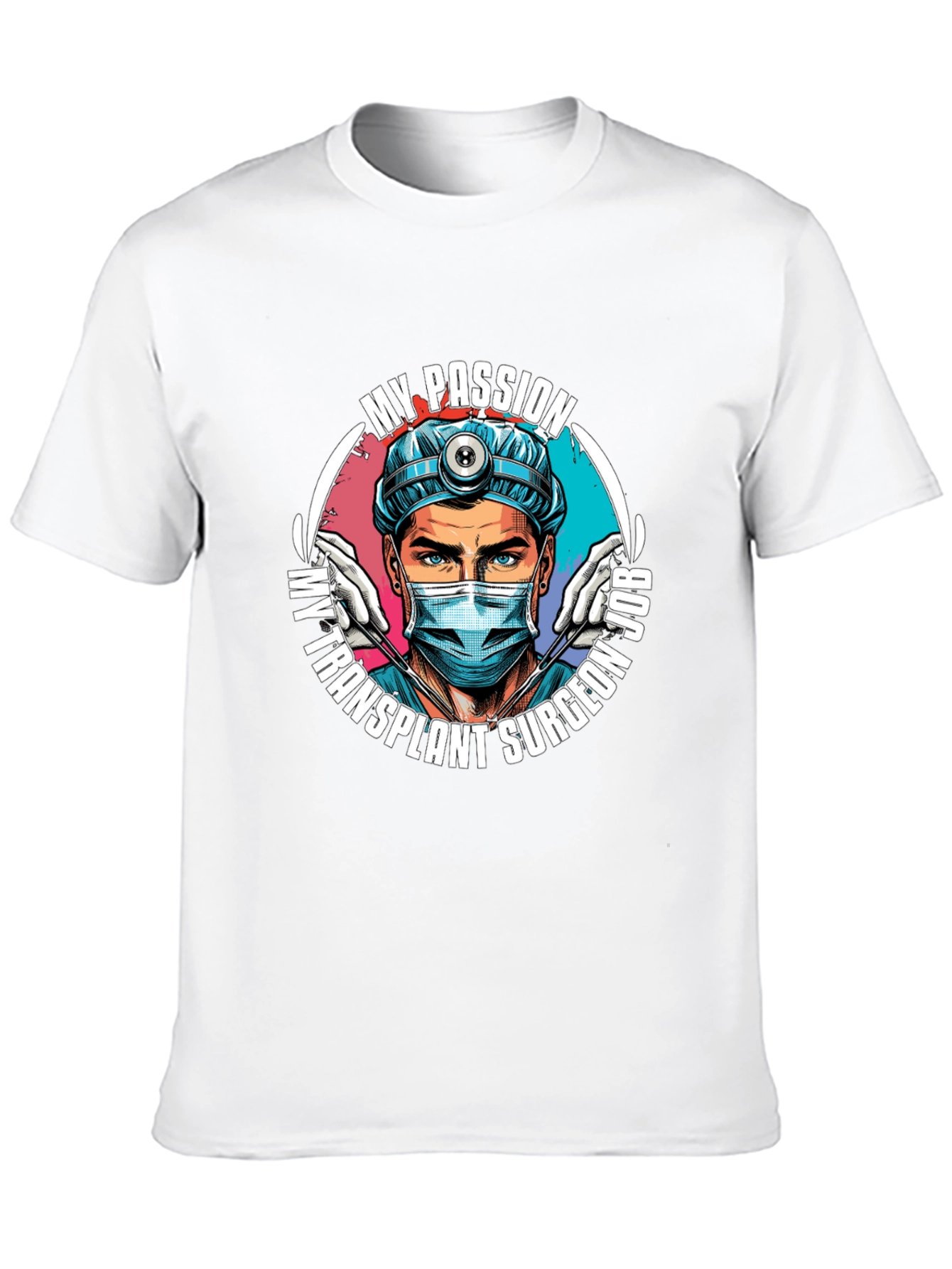 My Passion Transplant Surgeon Job T-Shirt