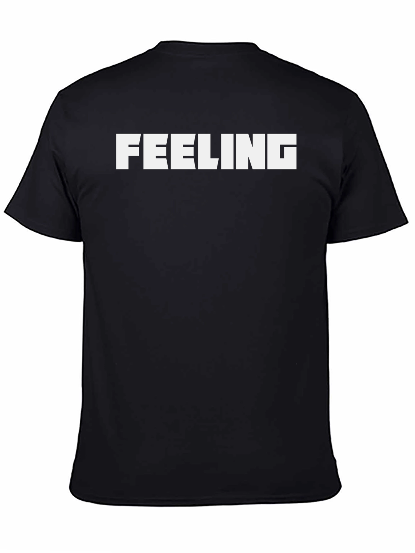 Feeling T-Shirt - Bold Statement Tee