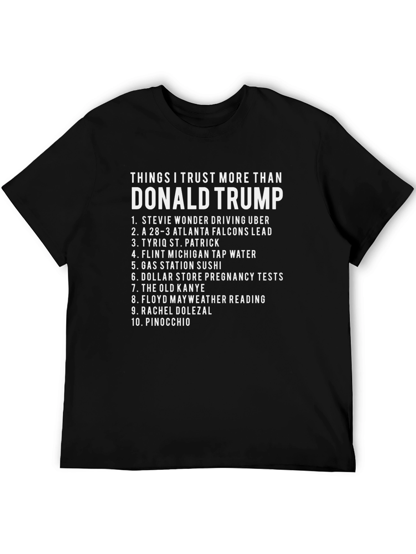 Things I Trust More Than Donald Trump T-Shirt