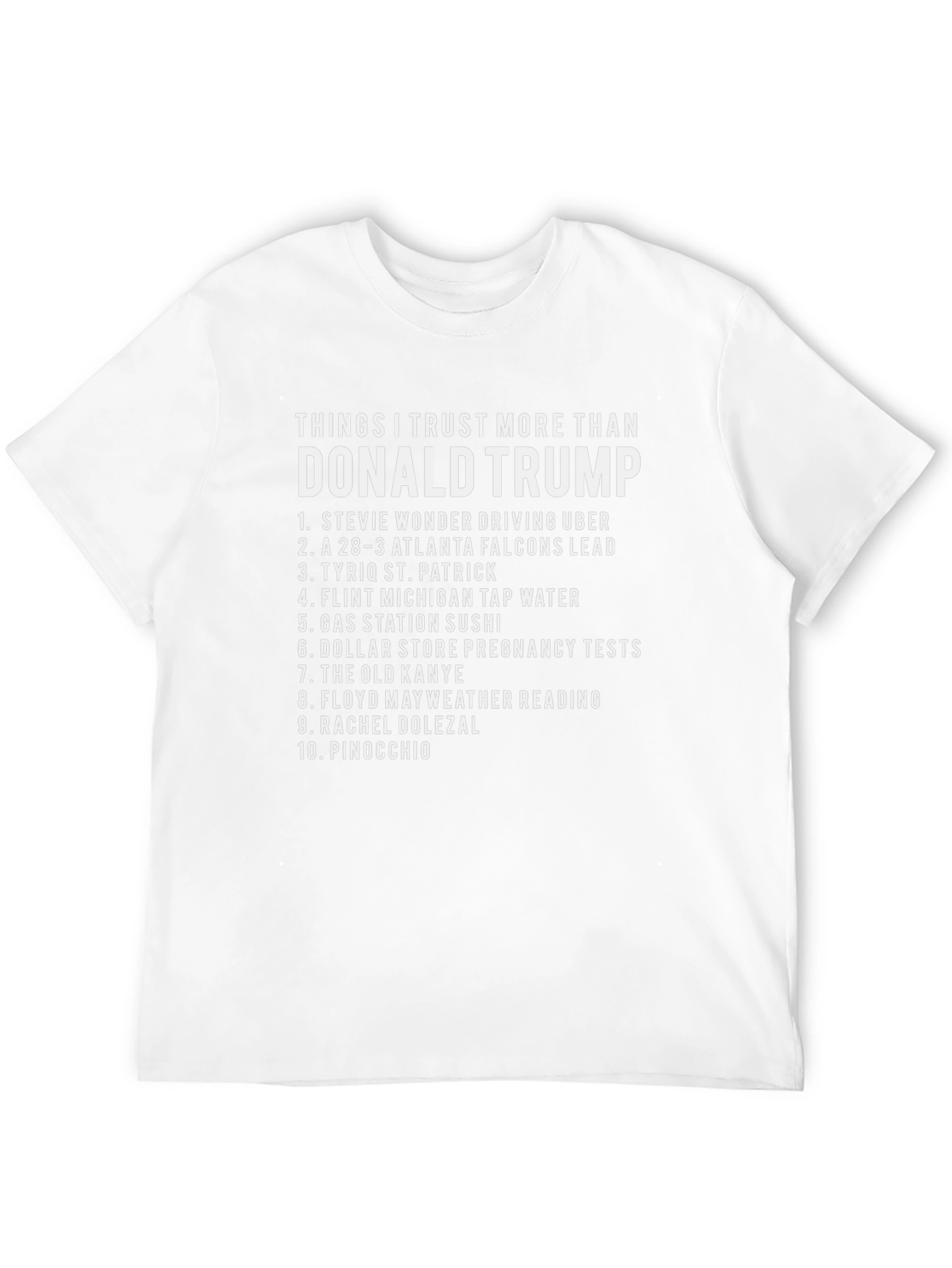 Things I Trust More Than Donald Trump T-Shirt