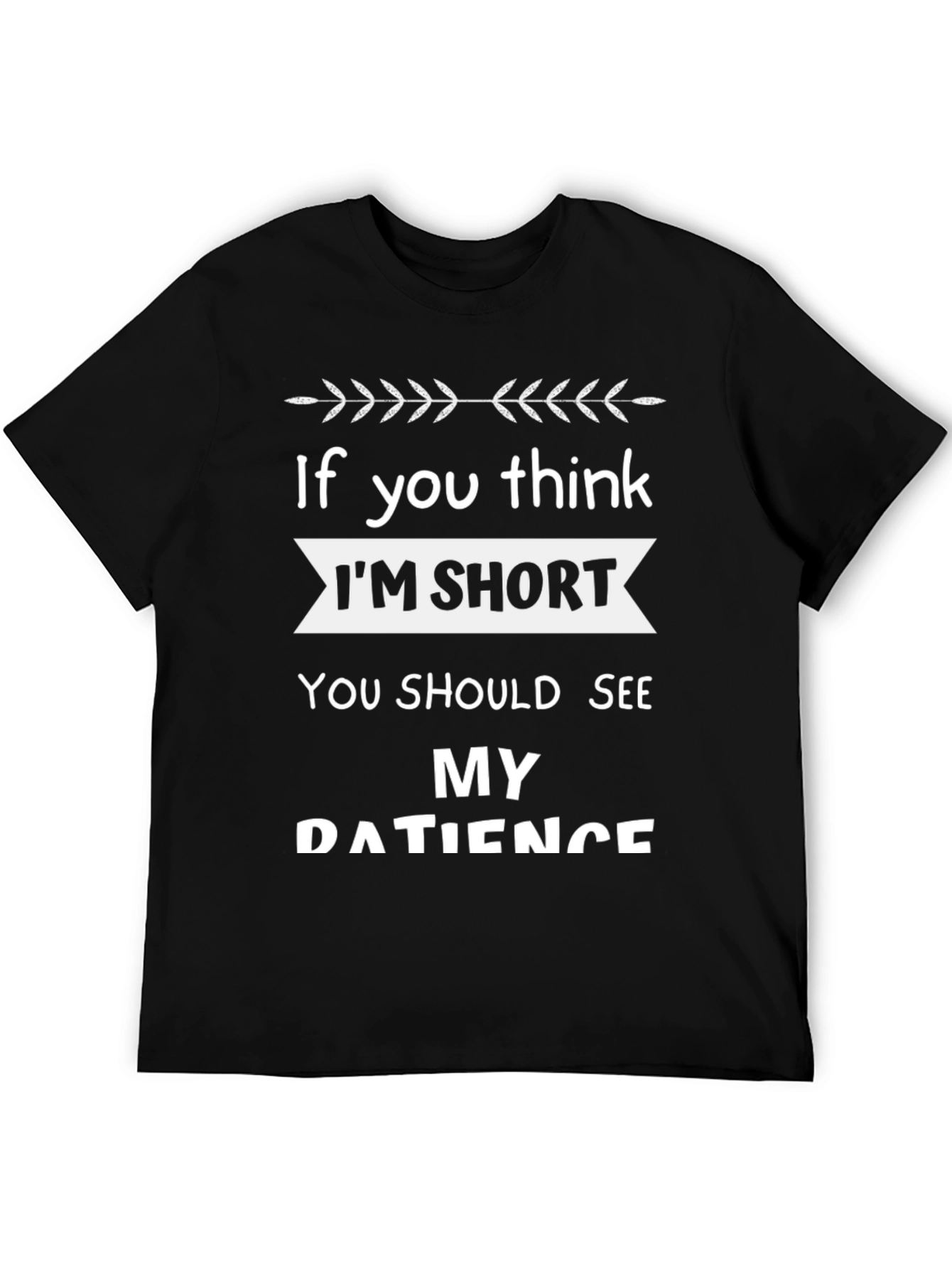 Funny Short Patience Black T-Shirt