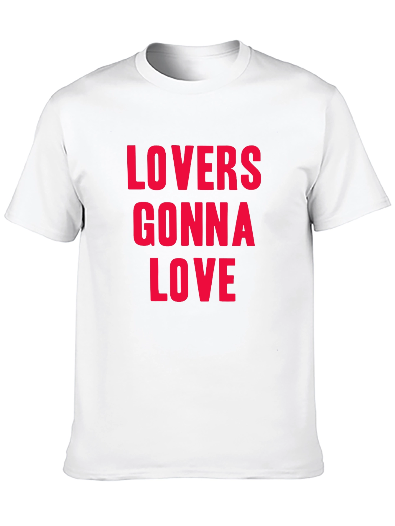 Lovers Gonna Love Graphic Tee - Soft Cotton Blend