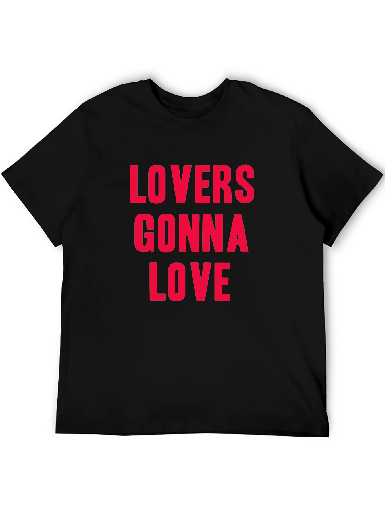 Lovers Gonna Love Graphic Tee - Soft Cotton Blend