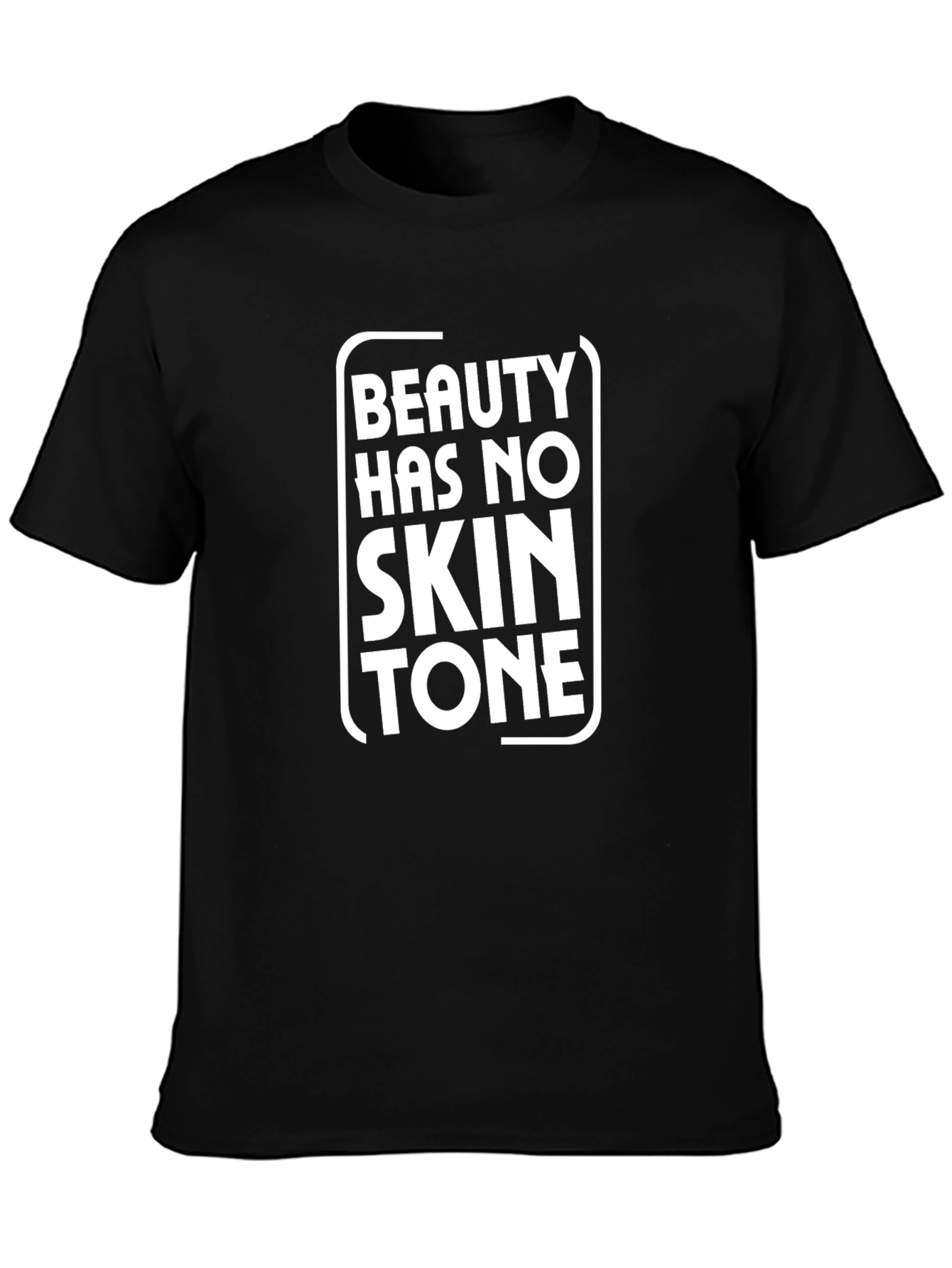 Beauty Has No Skin Tone Graphic Tee
