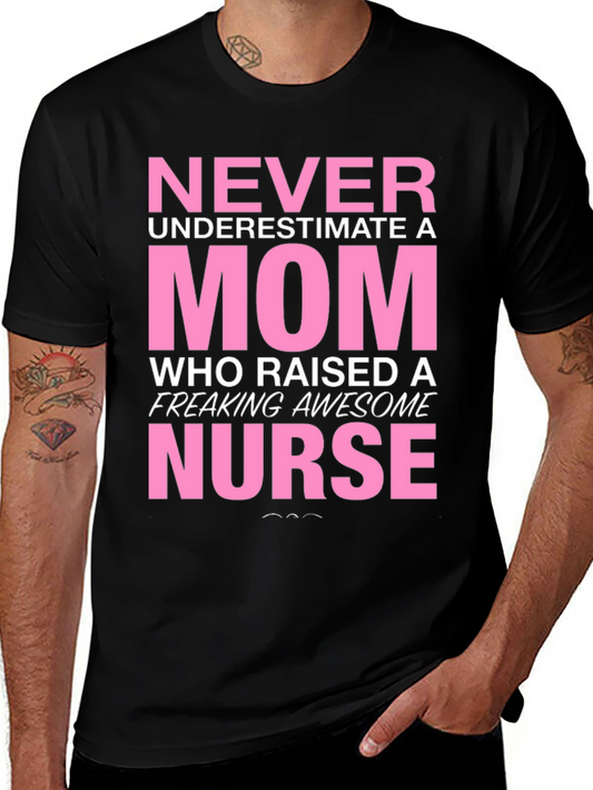 Never Underestimate a Mom Nurse T-Shirt