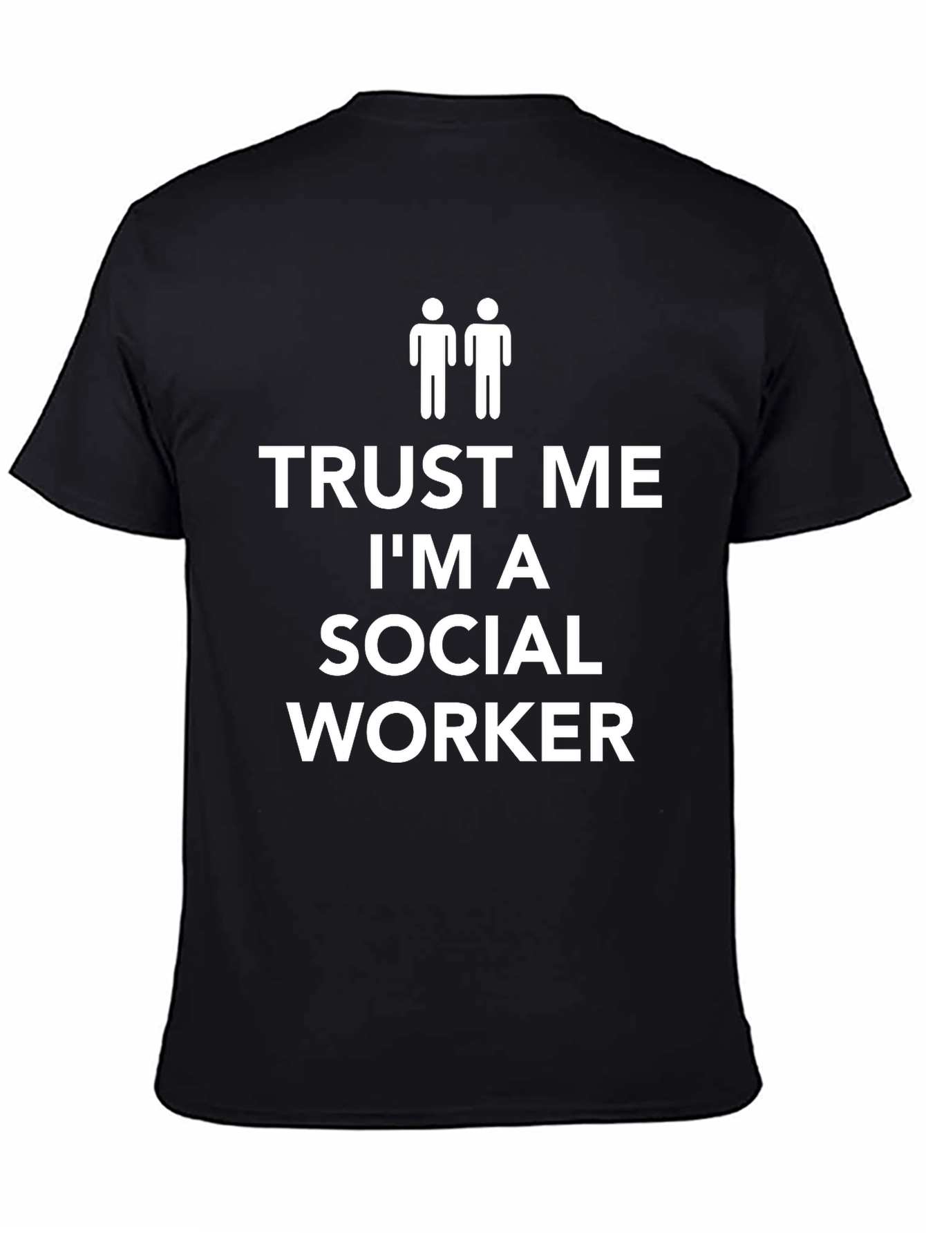 Trust Me Im A Social Worker T-Shirt