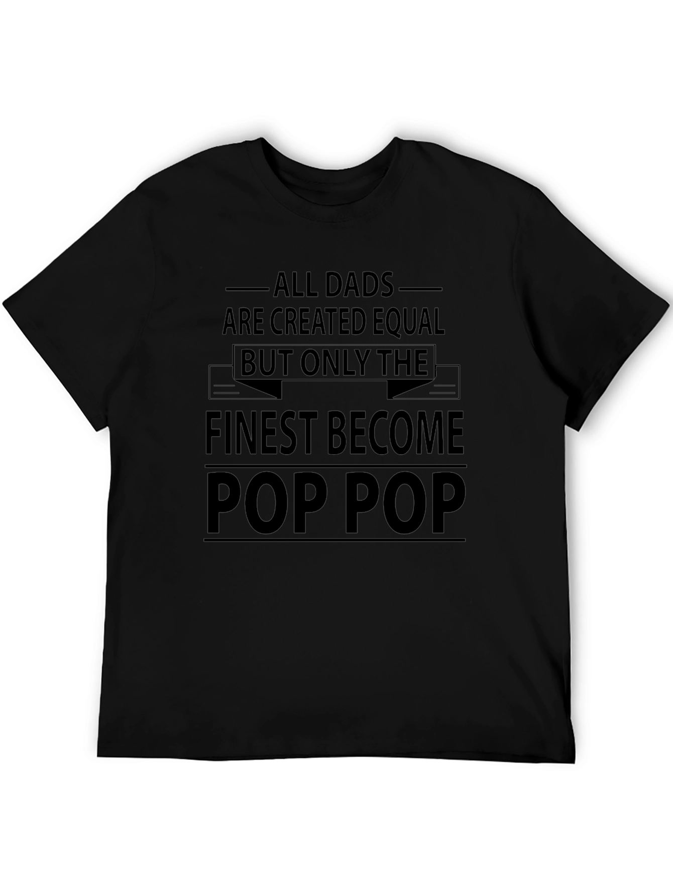 Finest Pop Pop Dad T-Shirt - Black