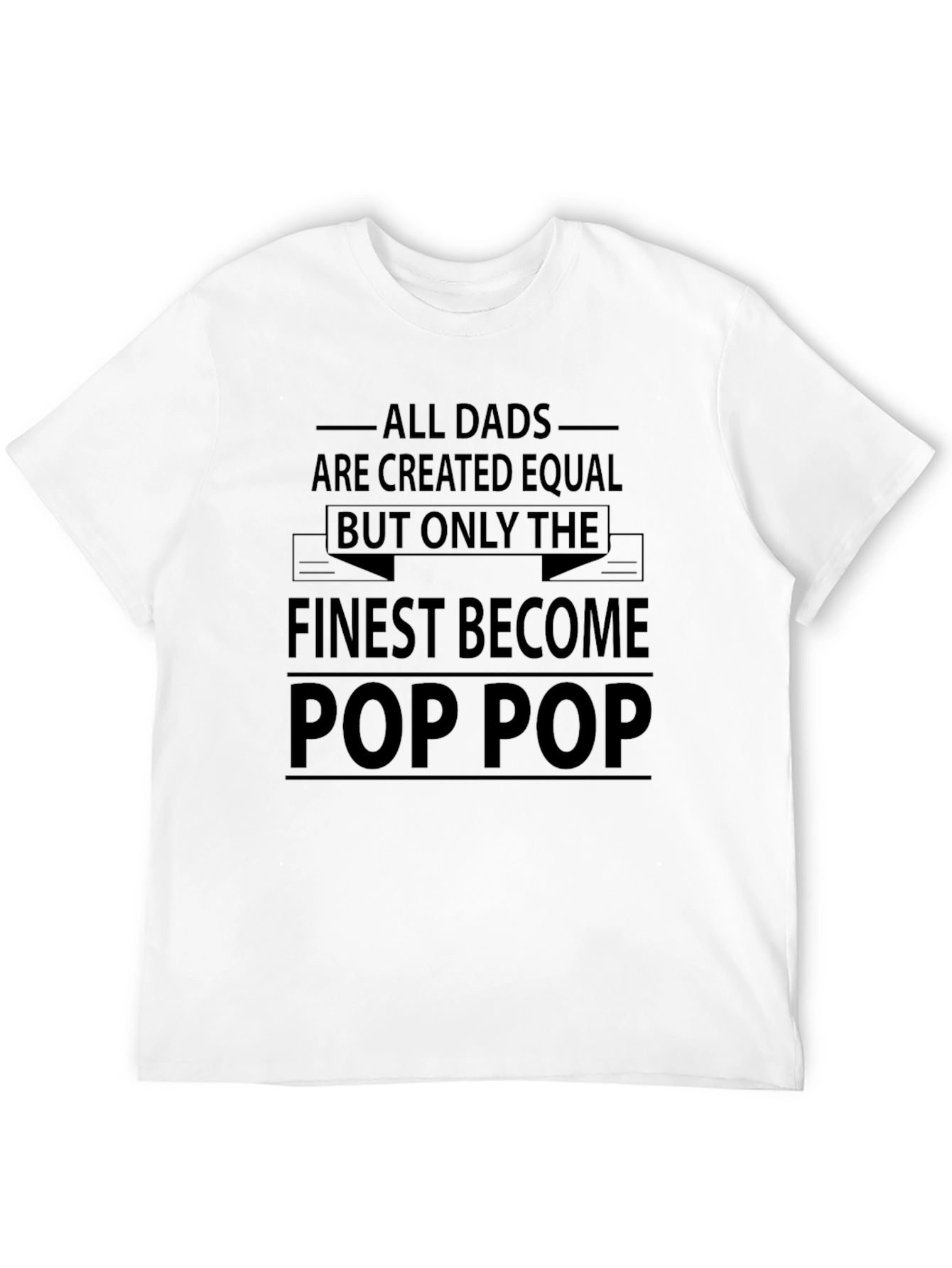 Finest Pop Pop Dad T-Shirt - Black