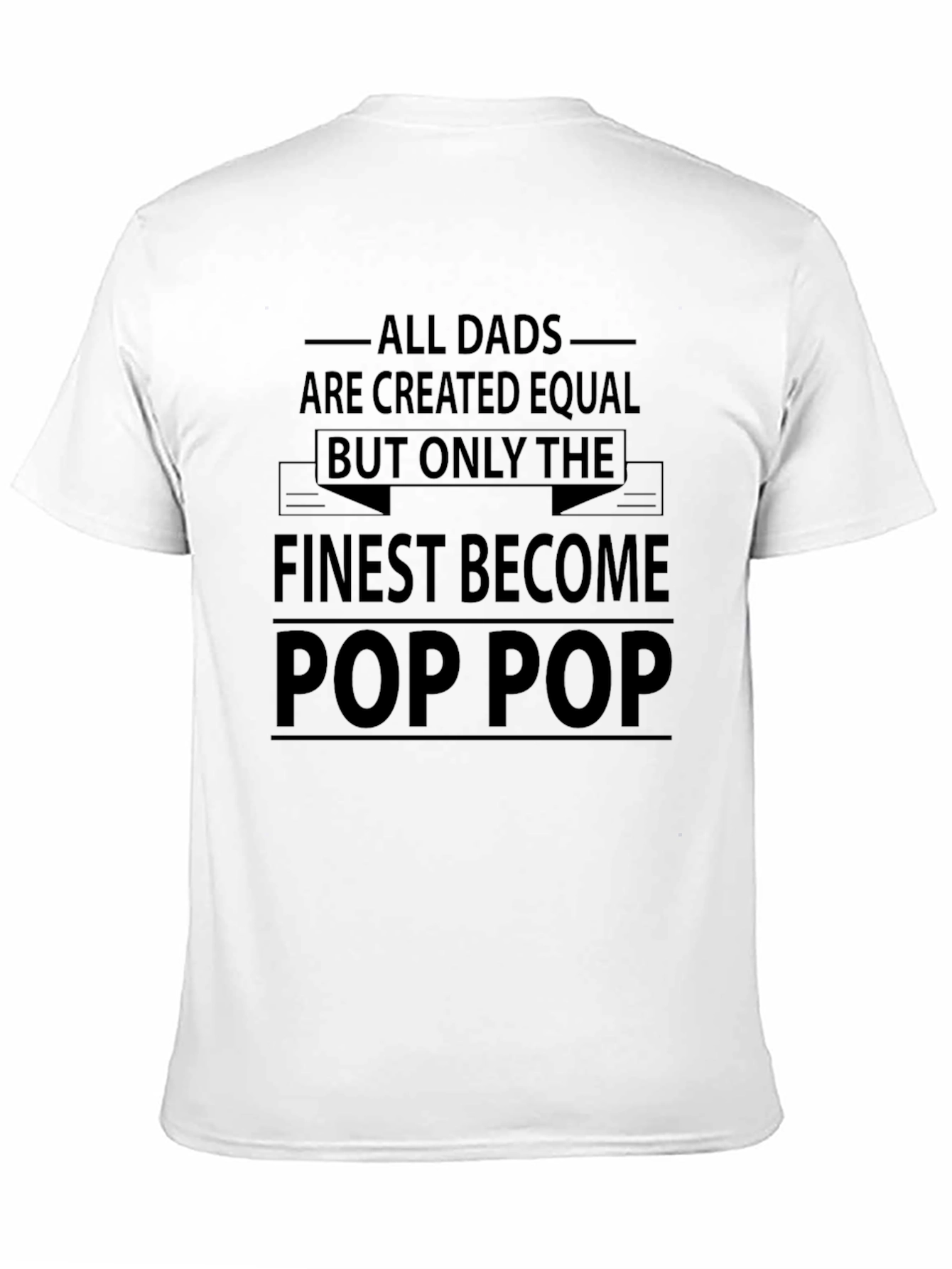 Finest Pop Pop Dad T-Shirt - Black