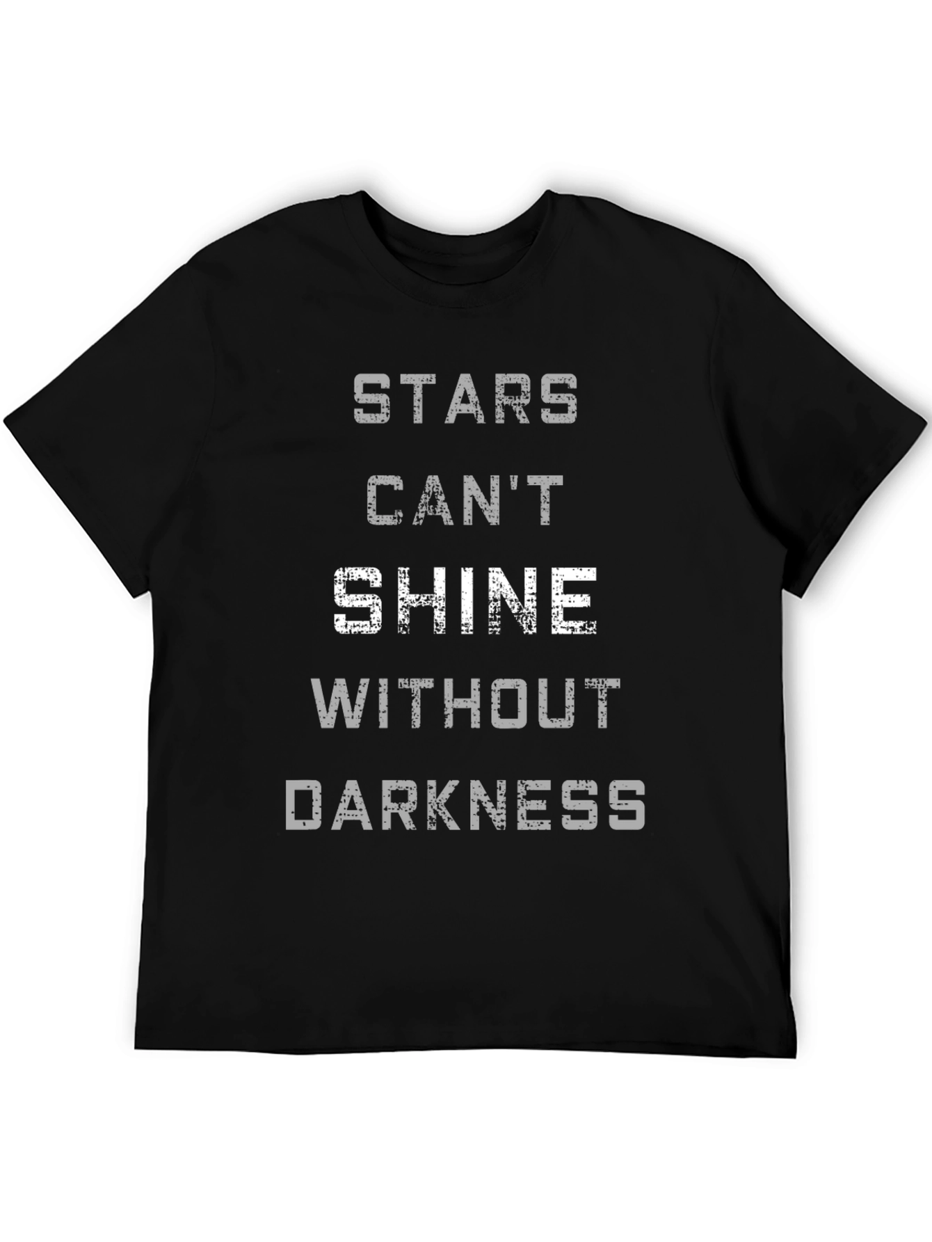 Stars Cant Shine Tee - Motivational Graphic T-Shirt