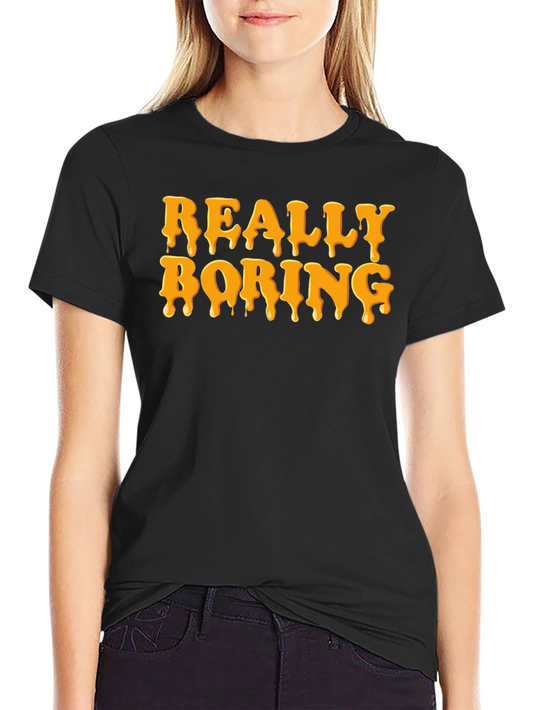 Really Boring Graphic T-Shirt - Casual Wear