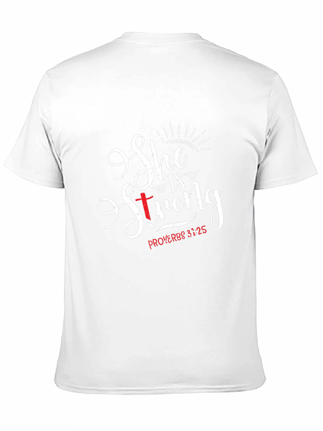 She is Strong Proverbs 31:25 Christian T-Shirt