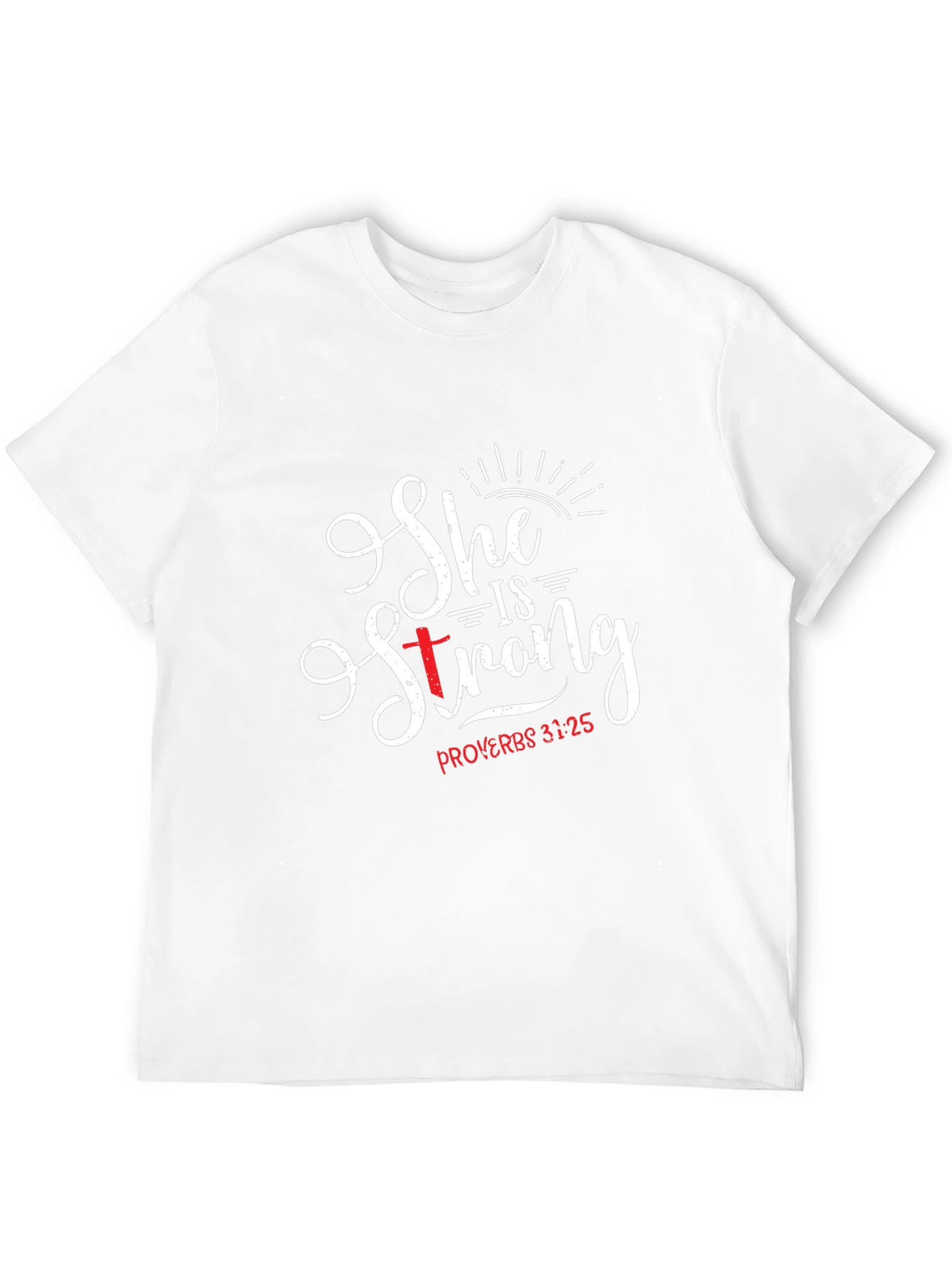 She is Strong Proverbs 31:25 Christian T-Shirt