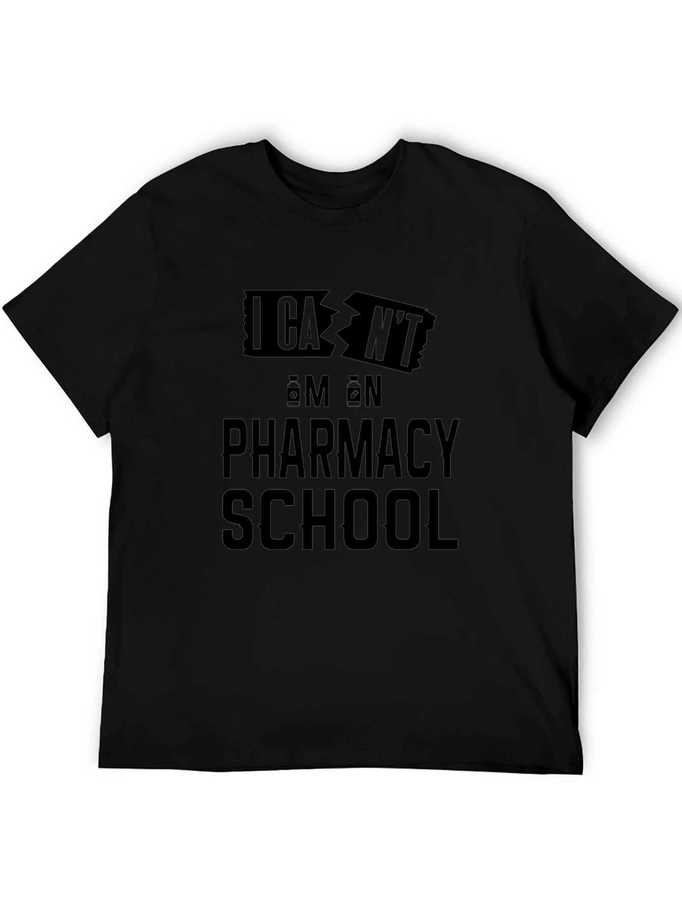 I Cant Im in Pharmacy School T-Shirt