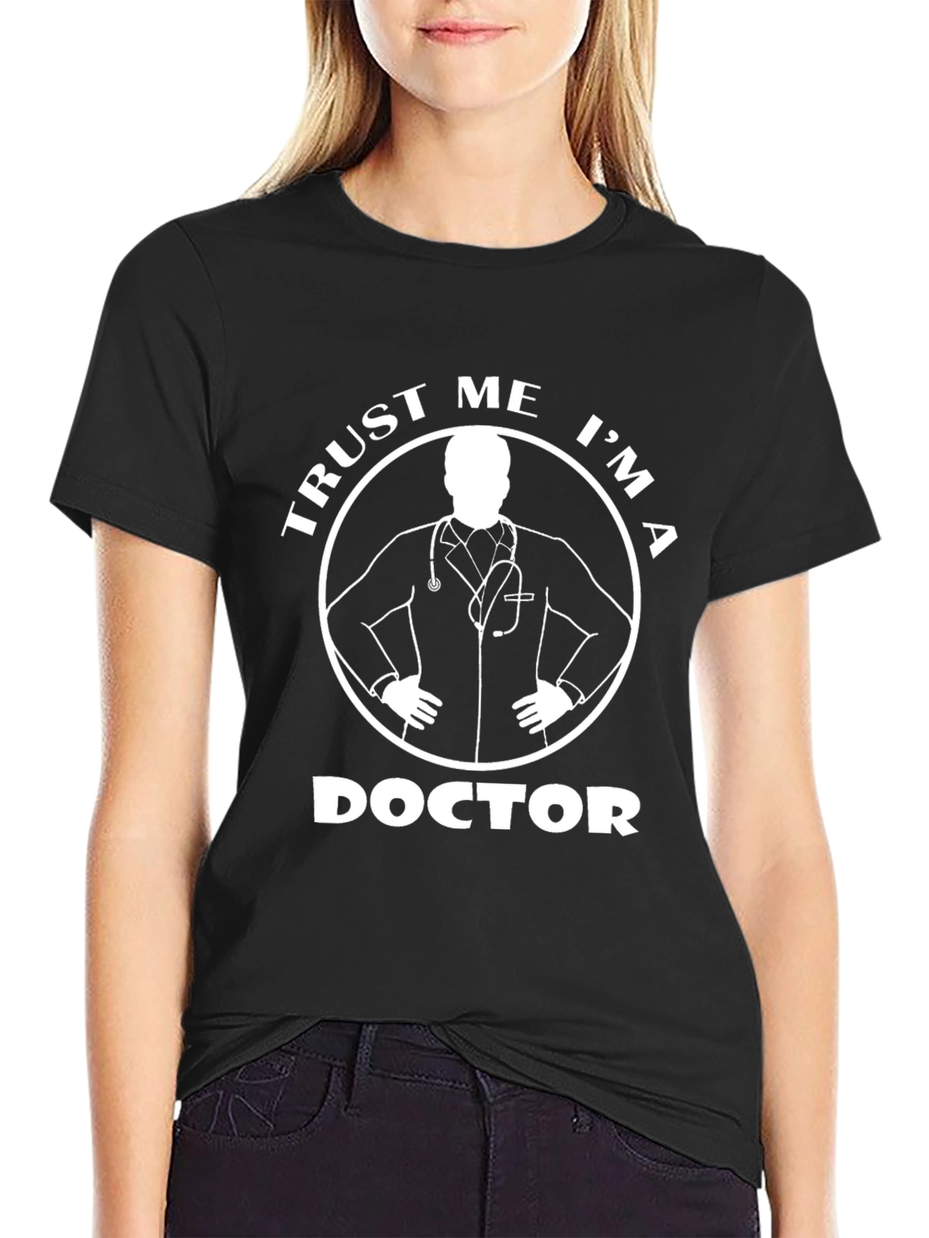 Trust Me Im A Doctor T-Shirt