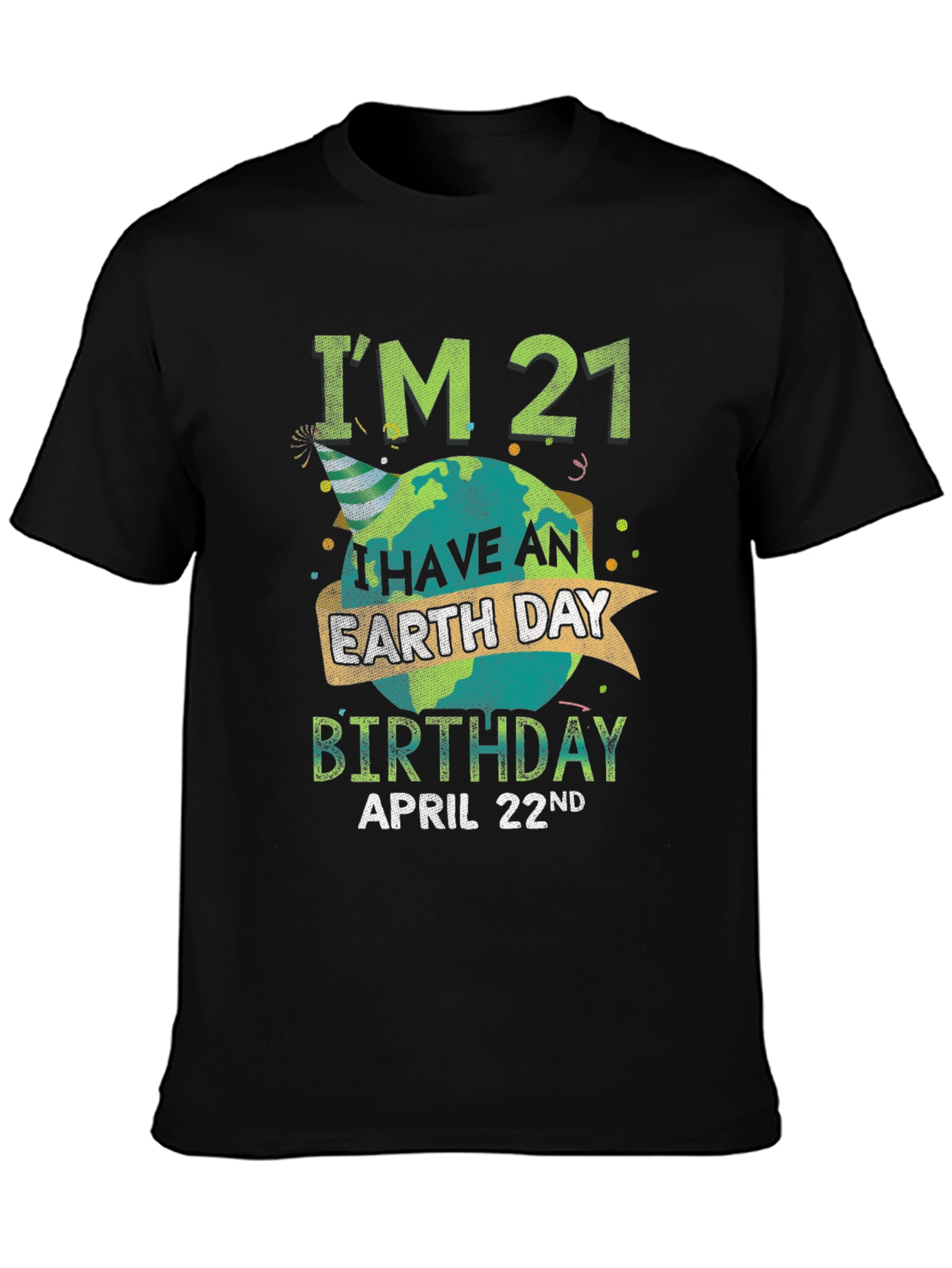 Earth Day 21st Birthday T-Shirt - April 22nd