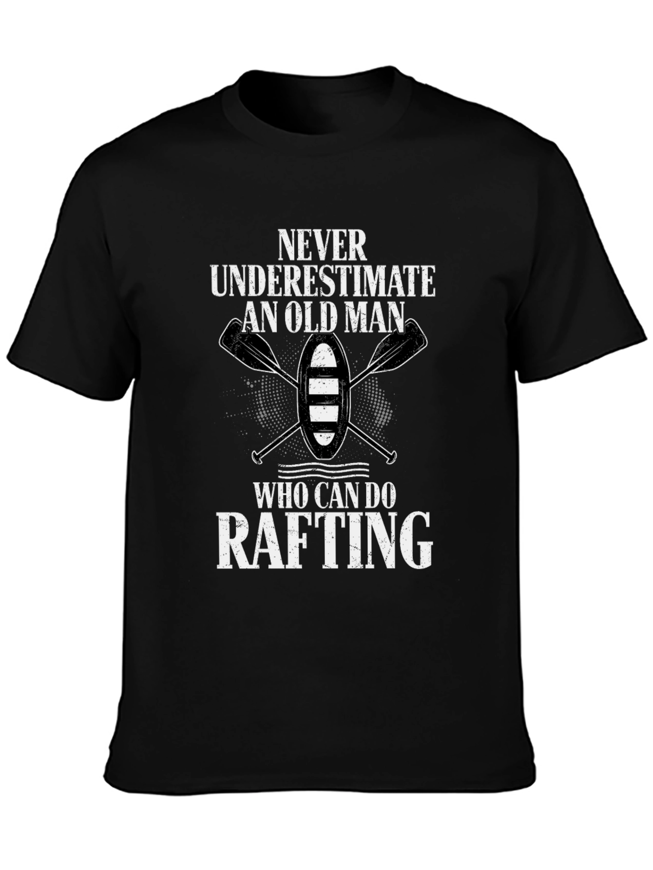 Never Underestimate Rafting Old Man Black T-Shirt