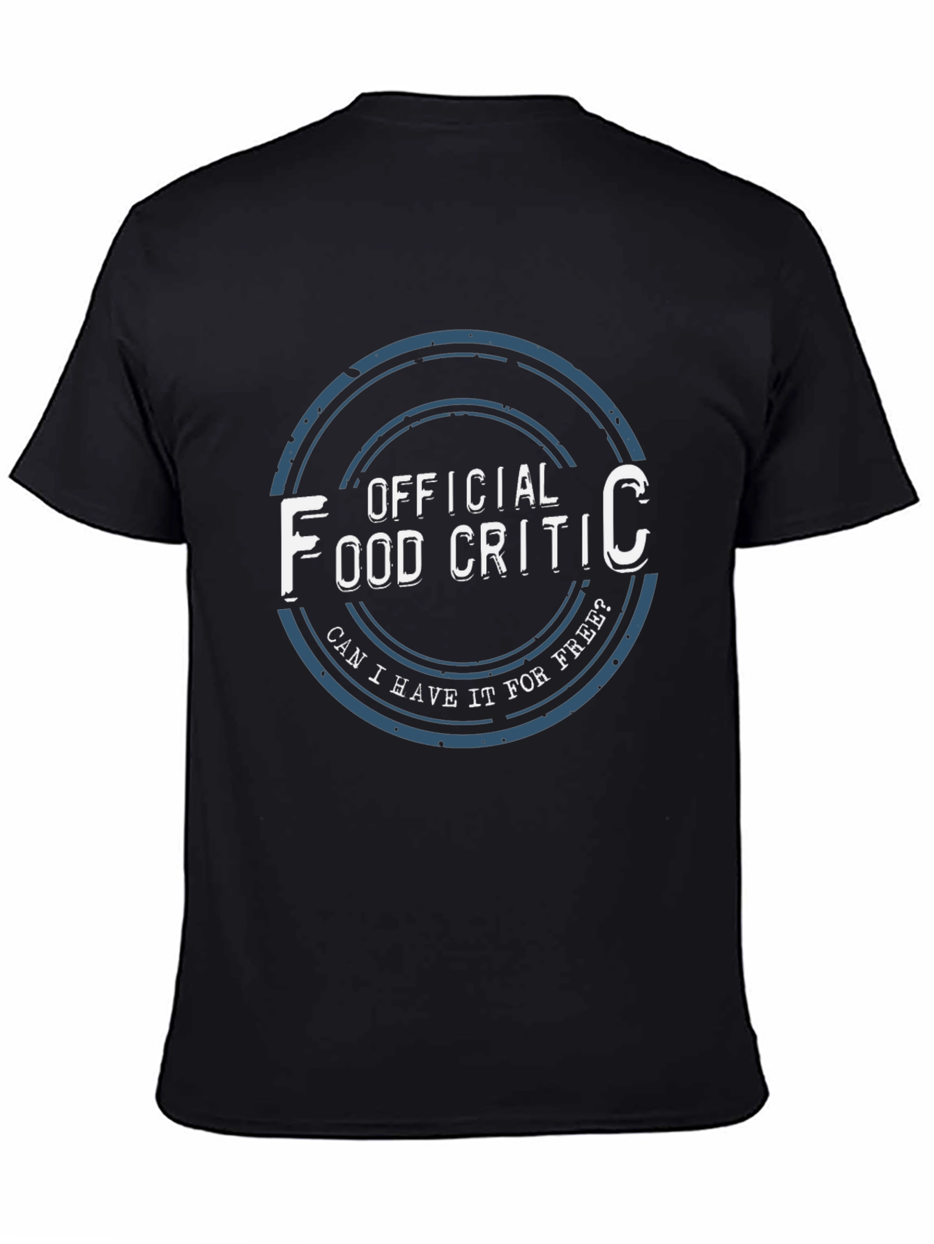 Official Food Critic T-Shirt - Free Food?