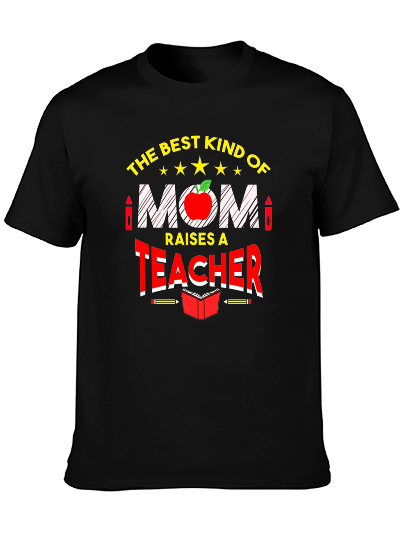 Best Mom Raises a Teacher Graphic Tee
