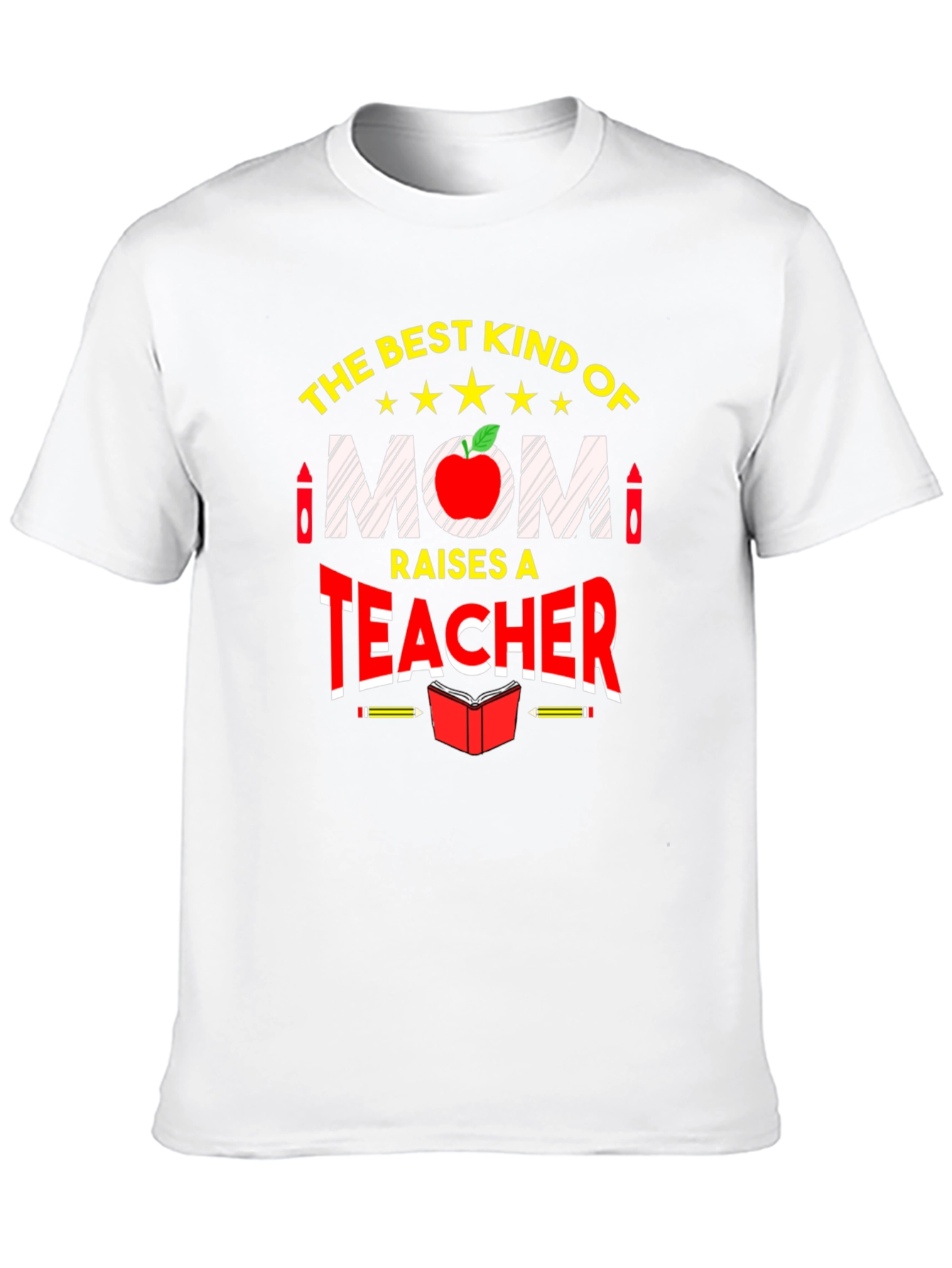 Best Mom Raises a Teacher Graphic Tee