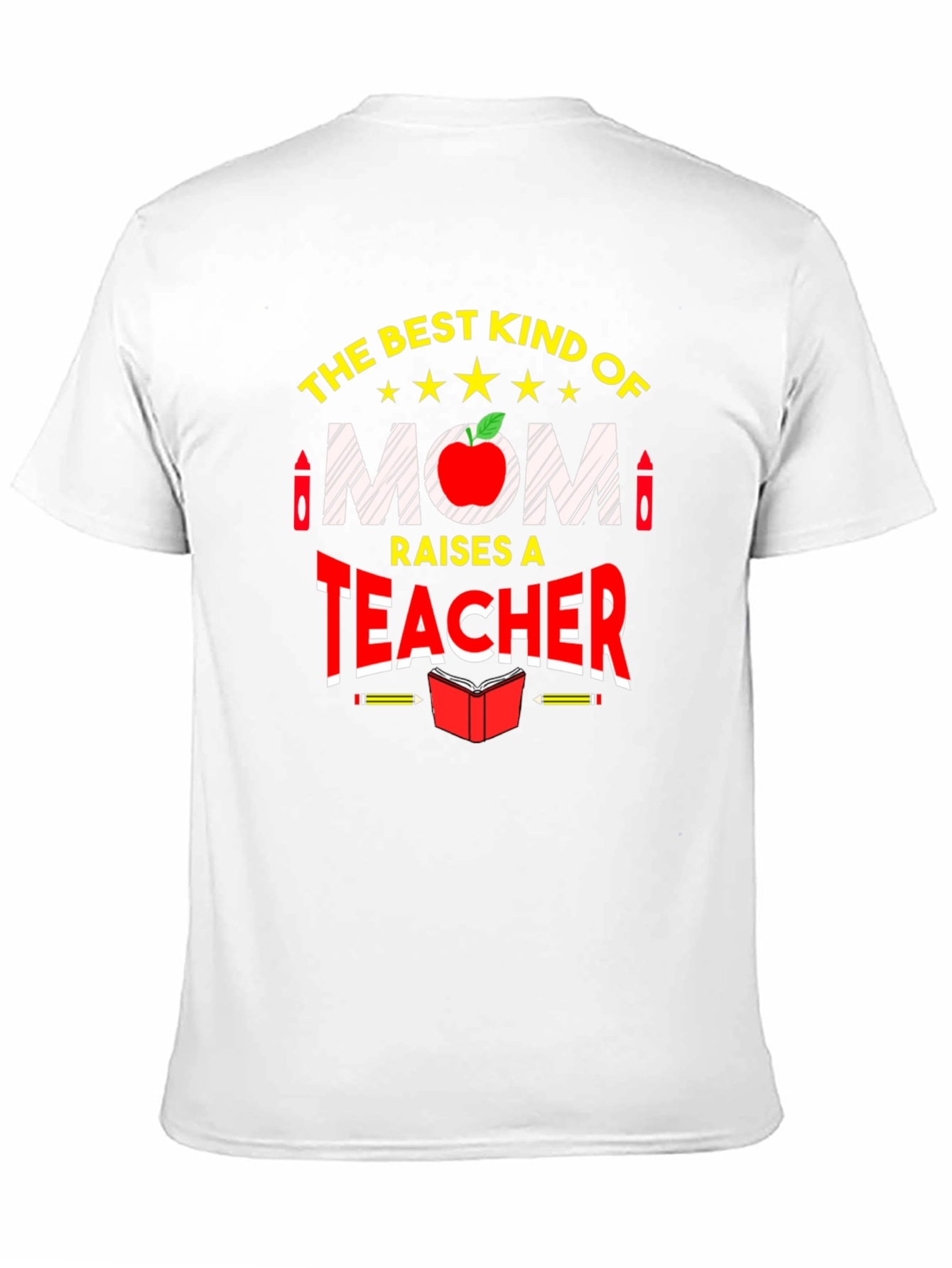 Best Mom Raises a Teacher Graphic Tee