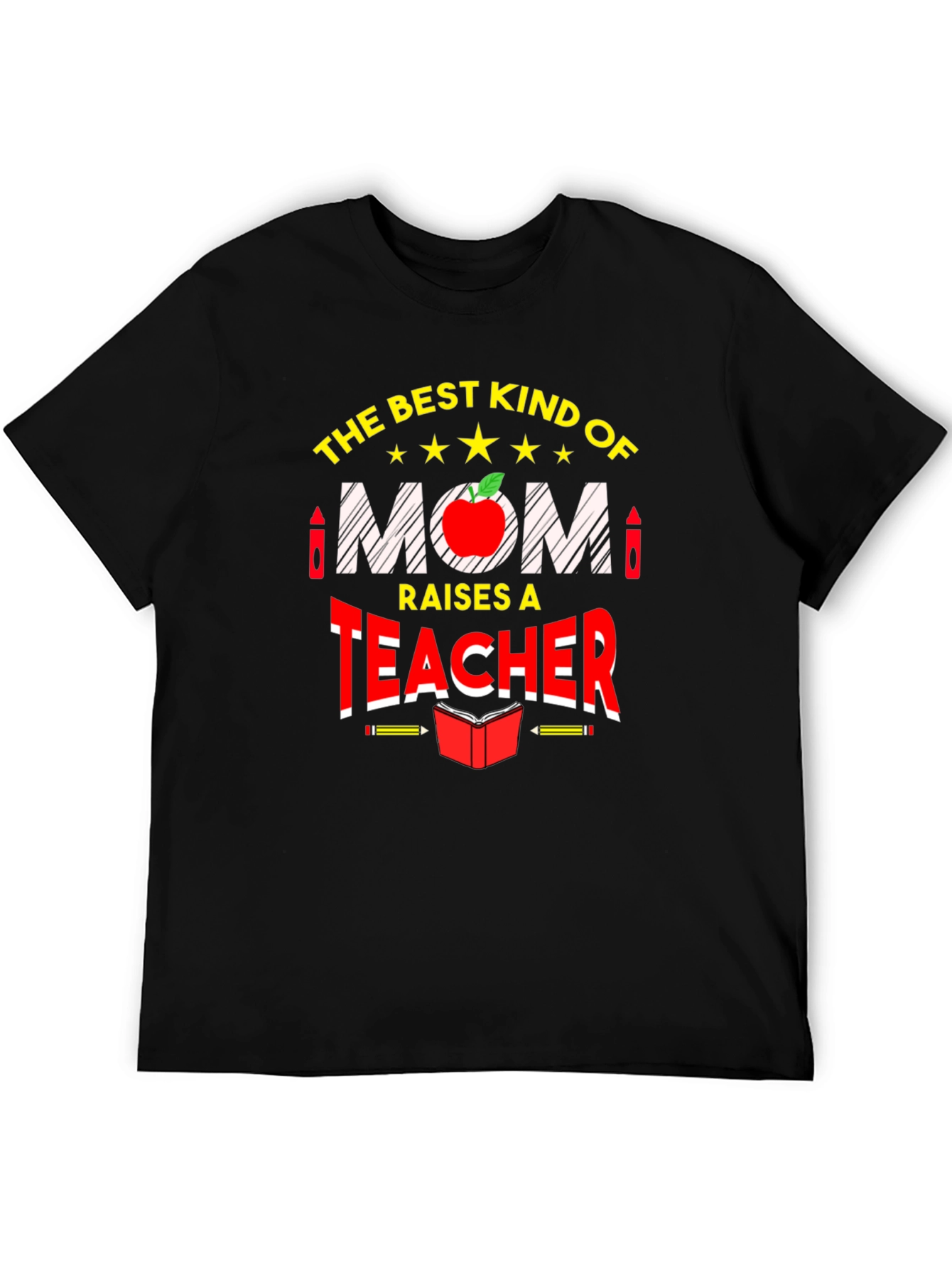 Best Mom Raises a Teacher Graphic Tee