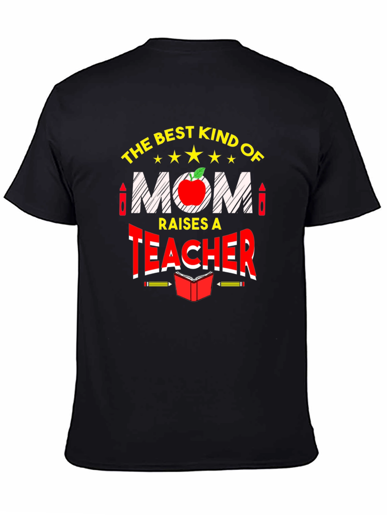 Best Mom Raises a Teacher Graphic Tee