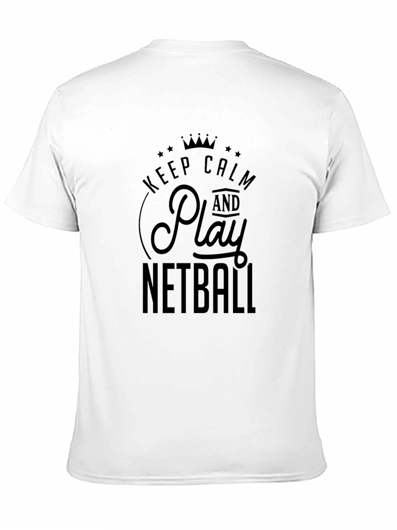 Keep Calm Play Netball T-Shirt