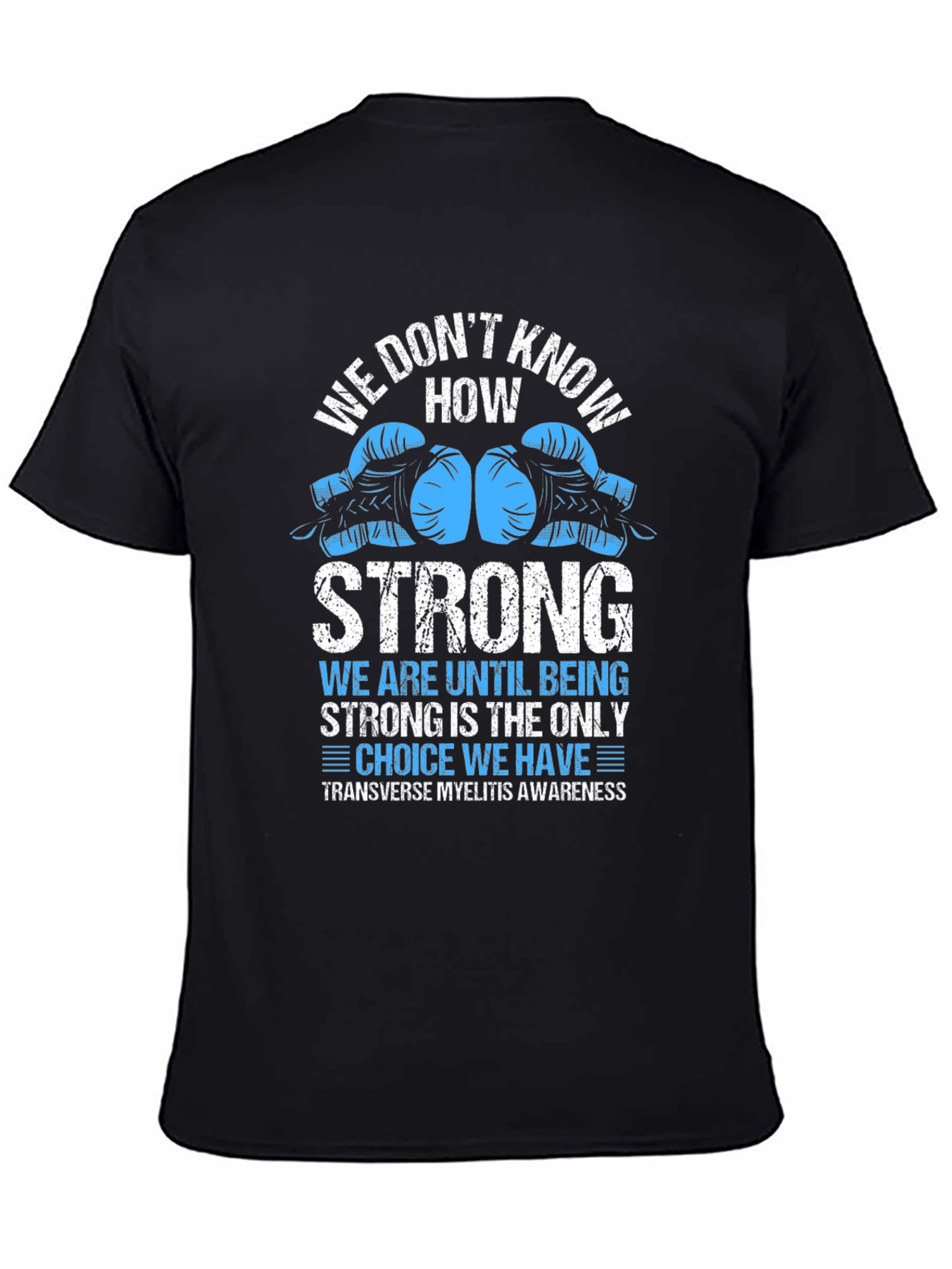 Transverse Myelitis Awareness Graphic Tee