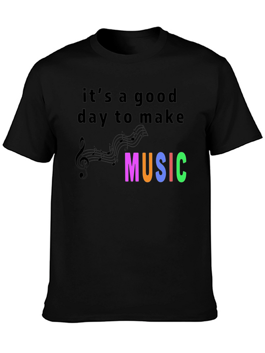 Its A Good Day To Make Music Graphic T-Shirt