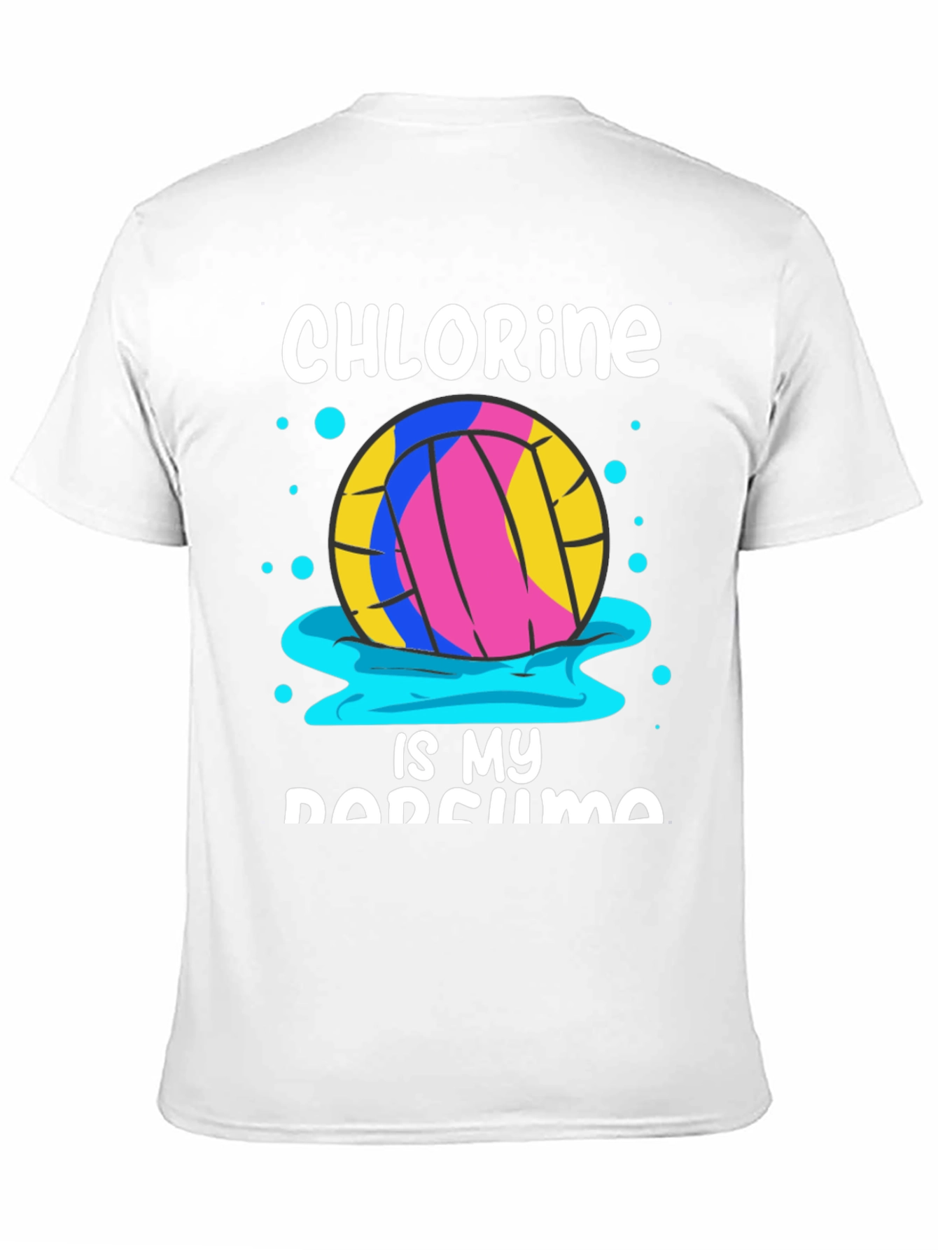 Chlorine Is My Perfume Water Polo T-Shirt
