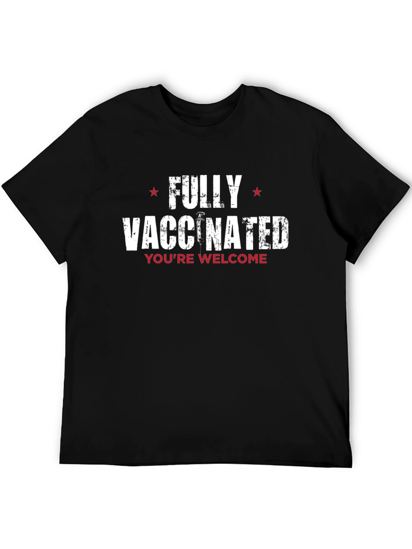 Fully Vaccinated Graphic Tee - Youre Welcome!