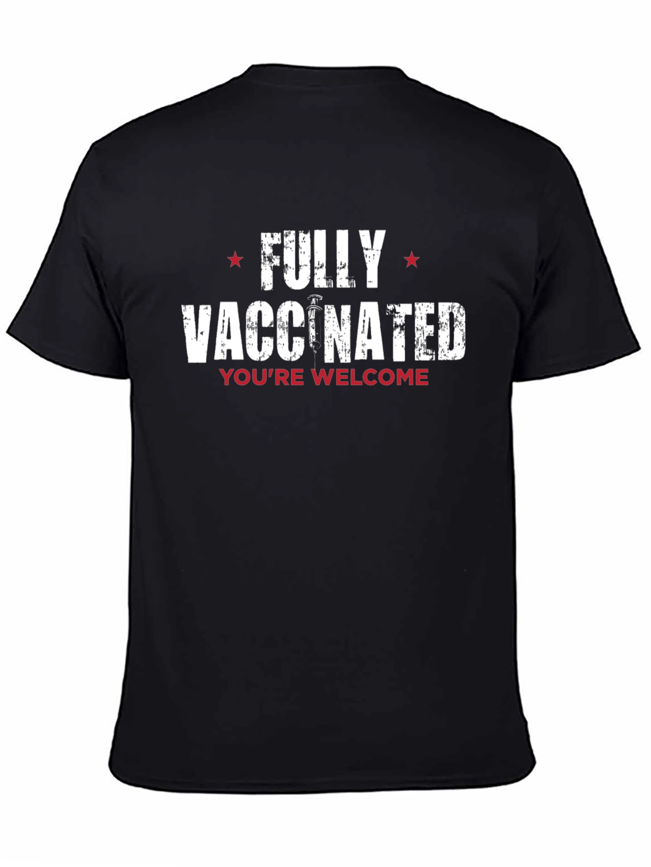 Fully Vaccinated Graphic Tee - Youre Welcome!