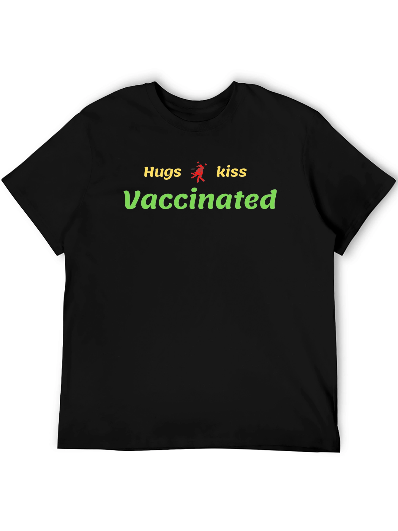 Hugs Kiss Vaccinated T-Shirt
