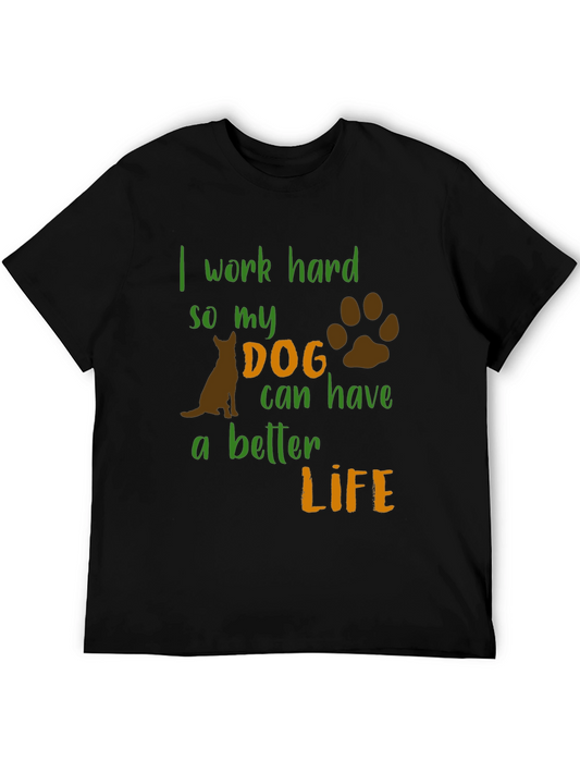 Dog Lover Tee - I Work Hard For My Dog