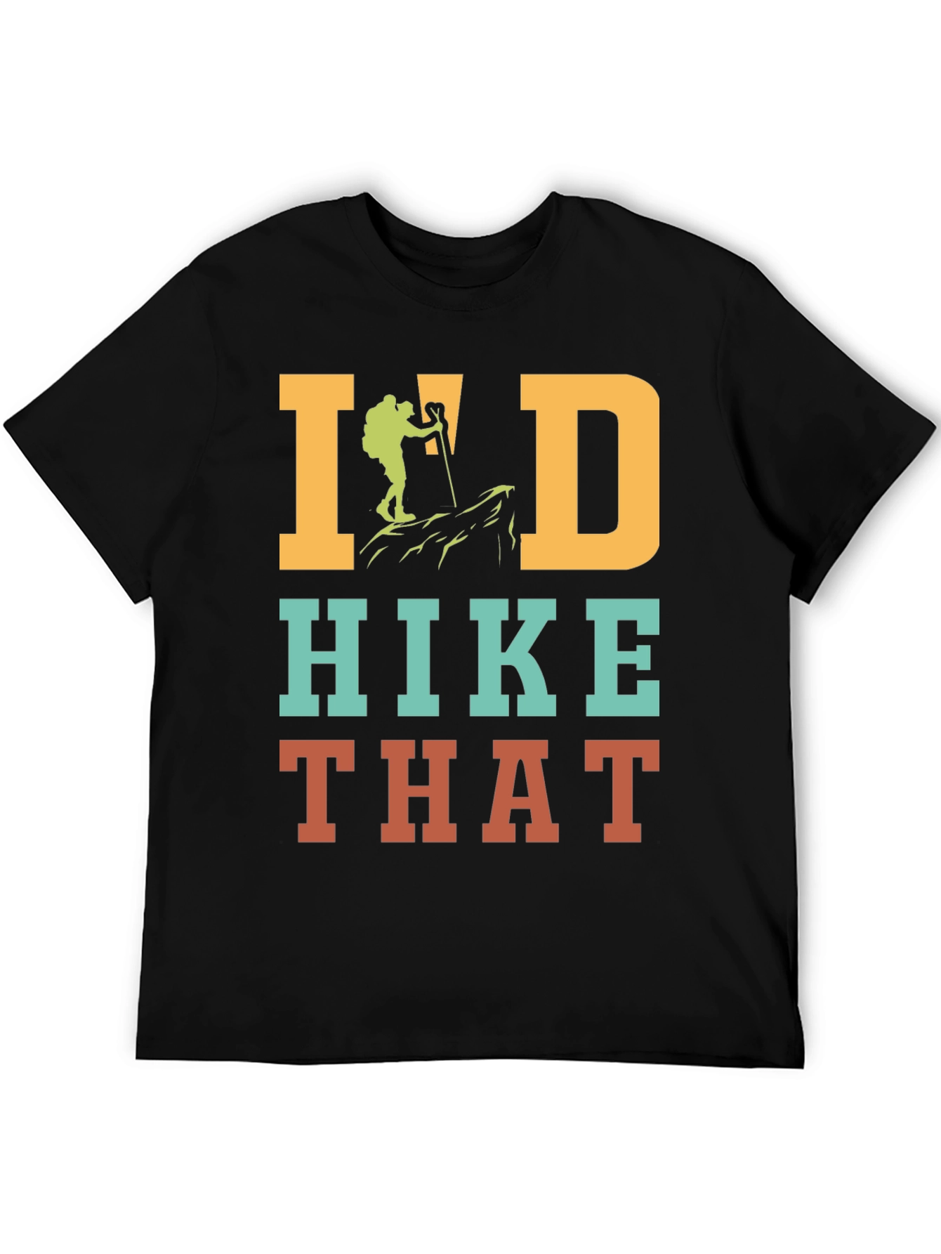 Id Hike That Hiking T-Shirt