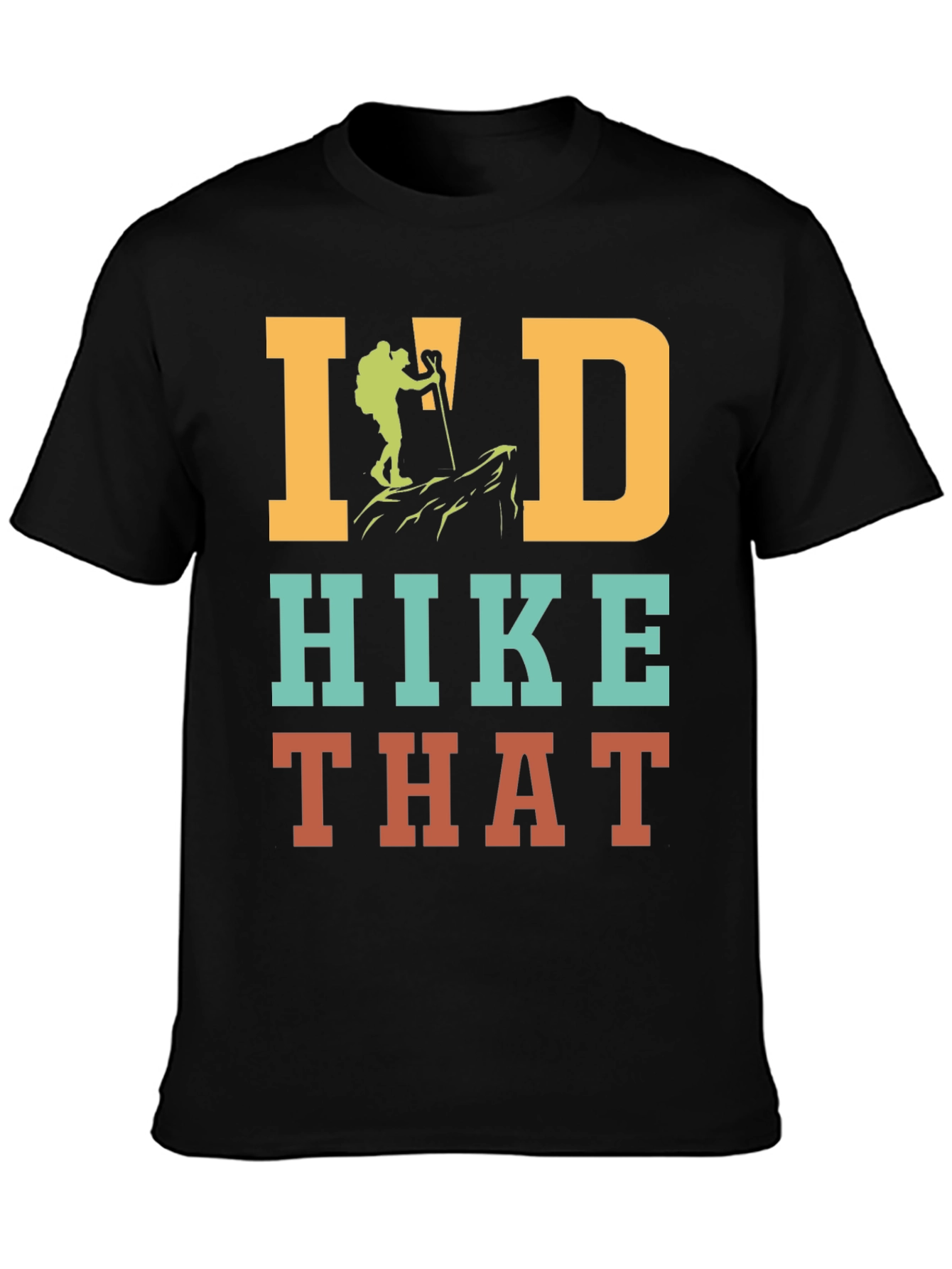 Id Hike That Hiking T-Shirt