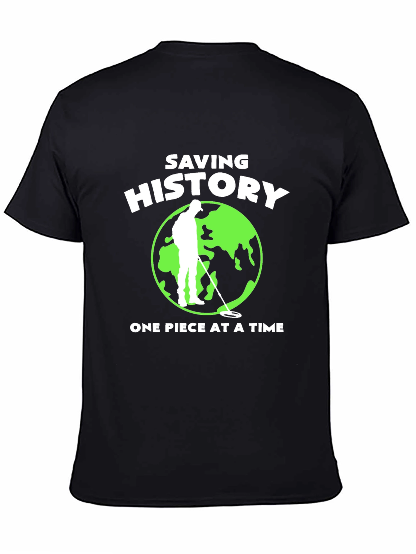 Saving History T-Shirt Metal Detecting Tee