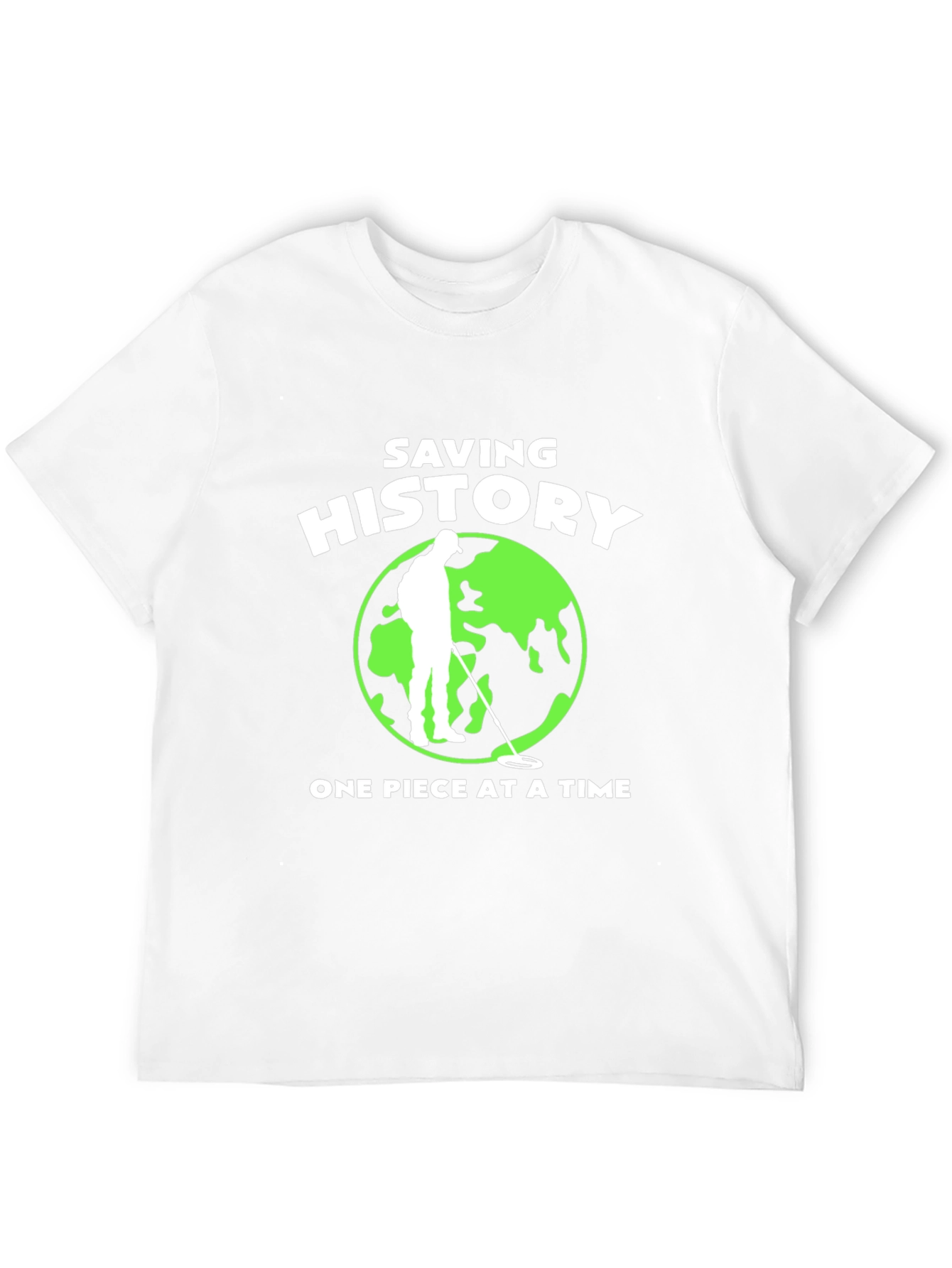 Saving History T-Shirt Metal Detecting Tee