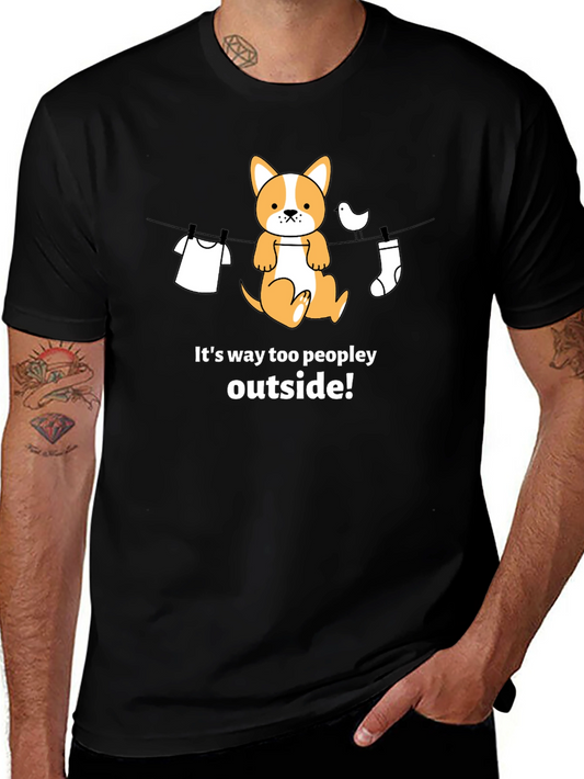 Funny Dog T-Shirt - Its Way Too Peopley Outside