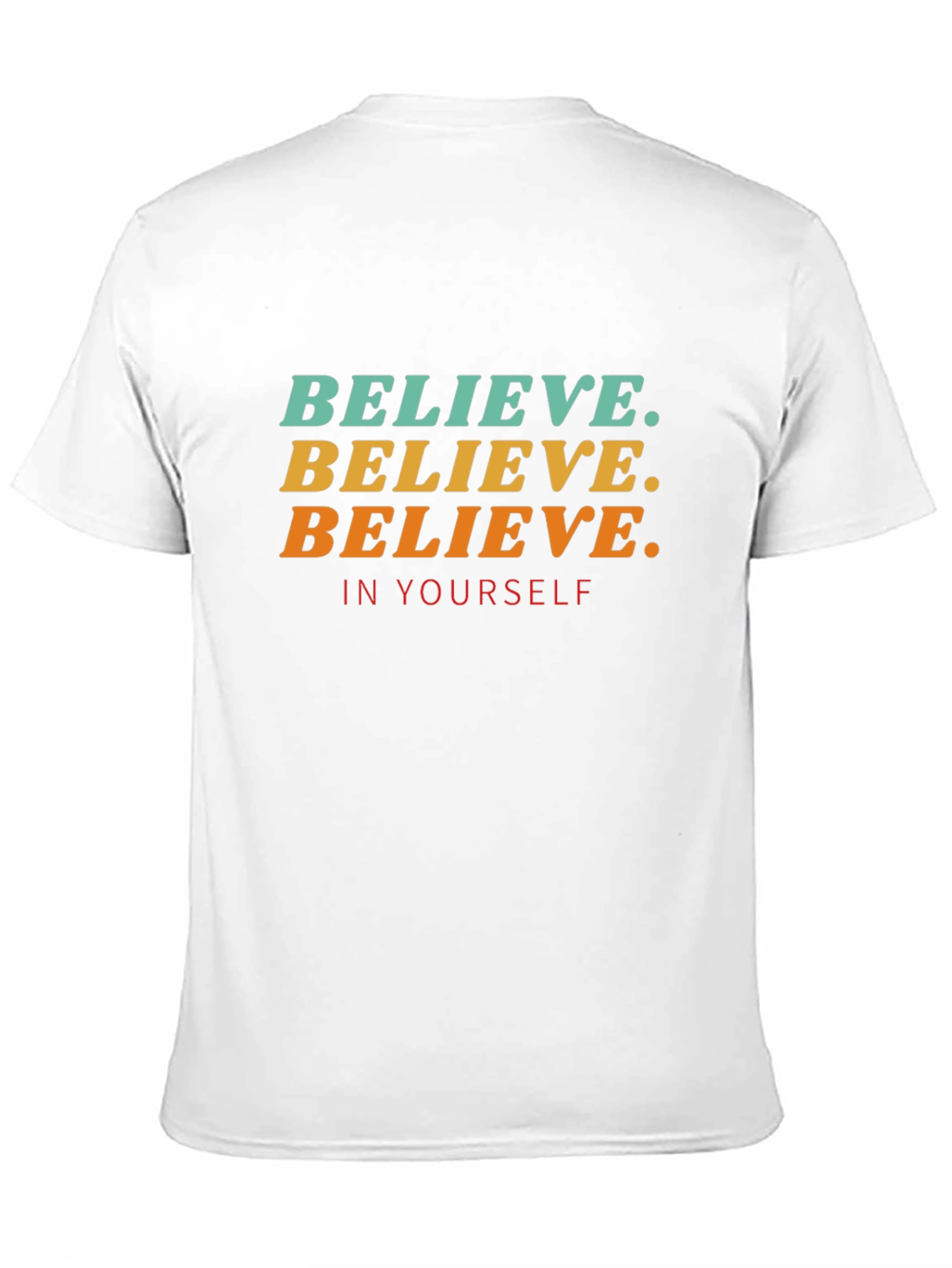 Believe In Yourself Graphic T-Shirt
