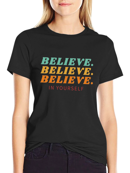 Believe In Yourself Graphic T-Shirt