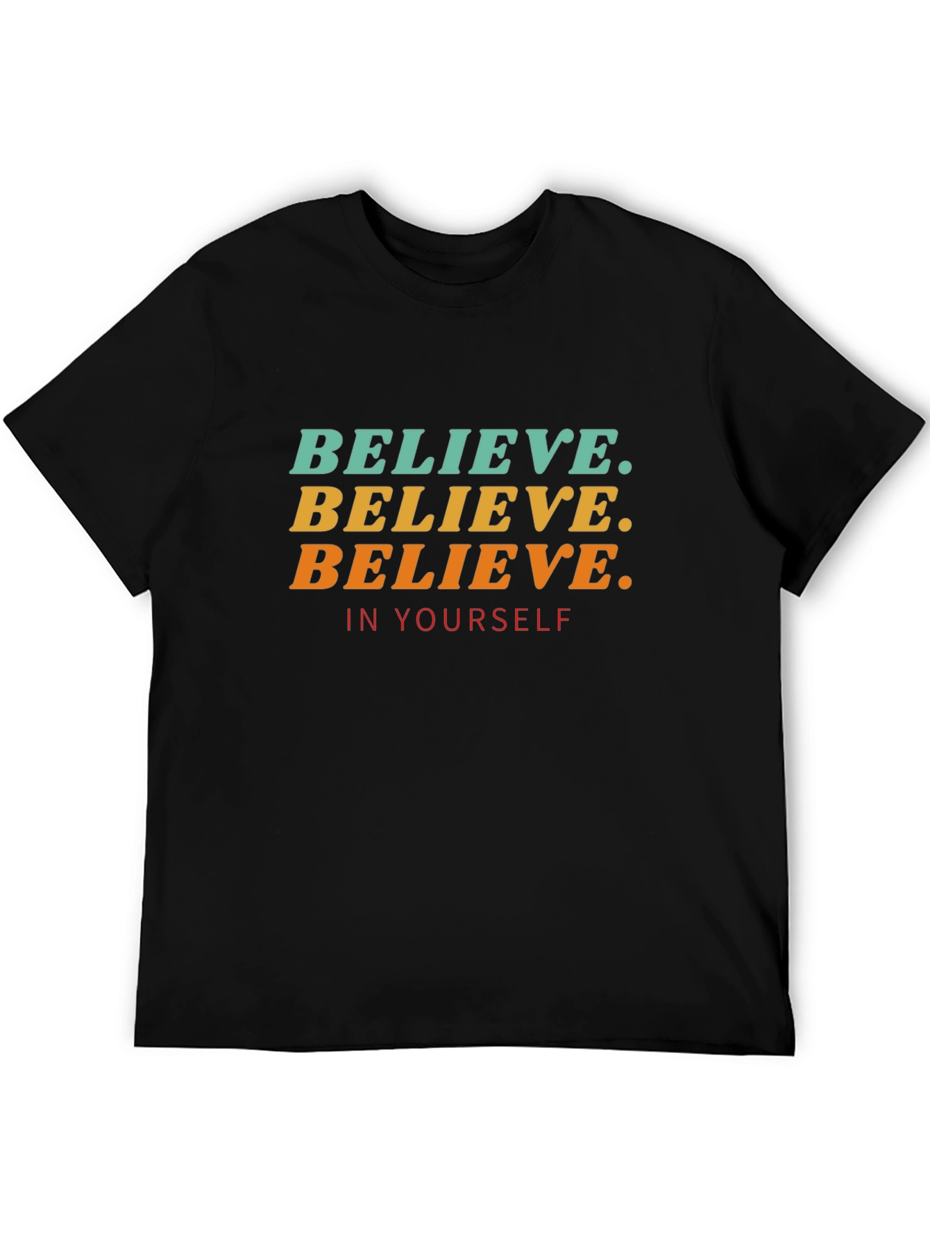 Believe In Yourself Graphic T-Shirt