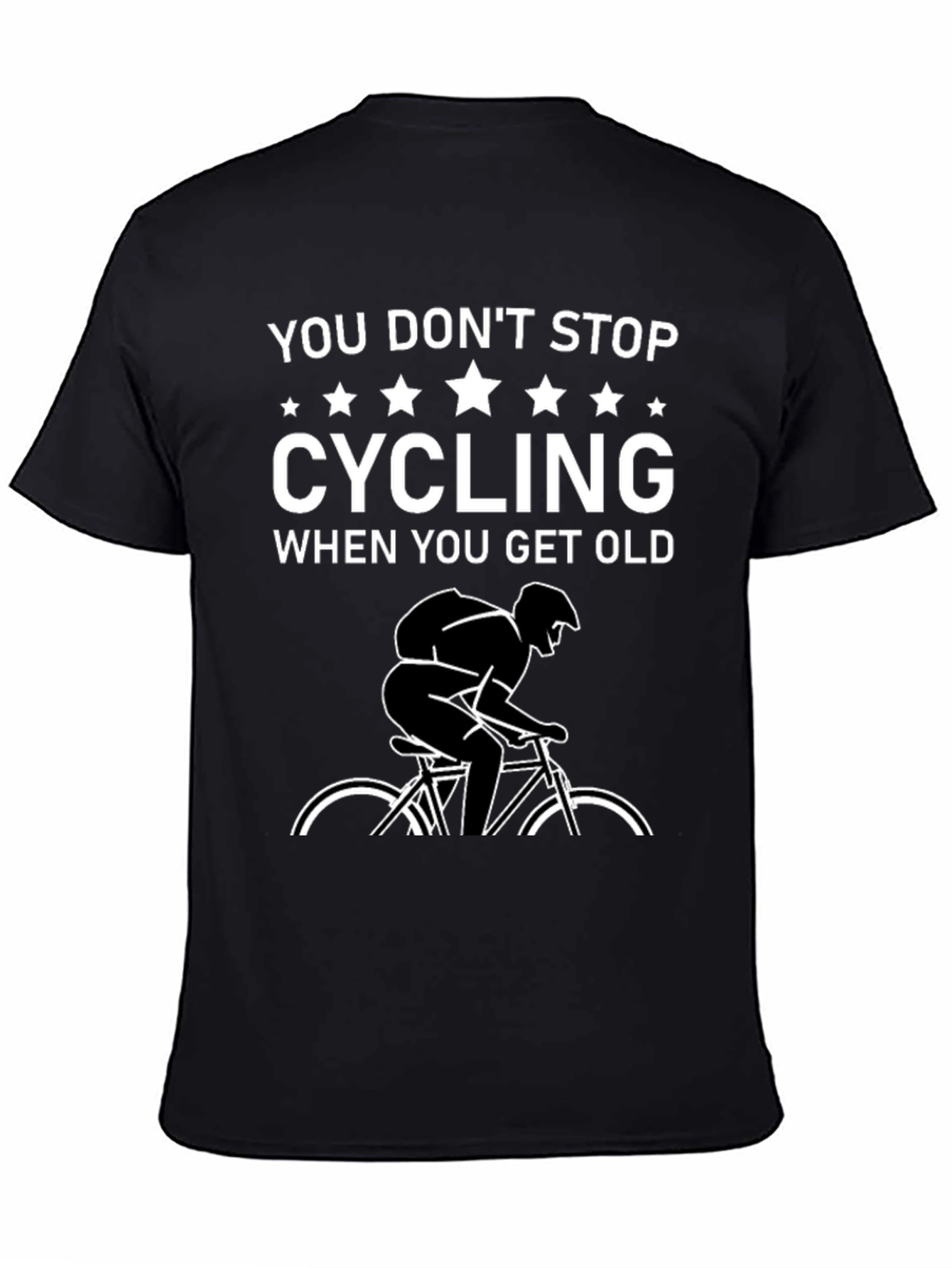 Cycling T-Shirt - You Dont Stop Cycling