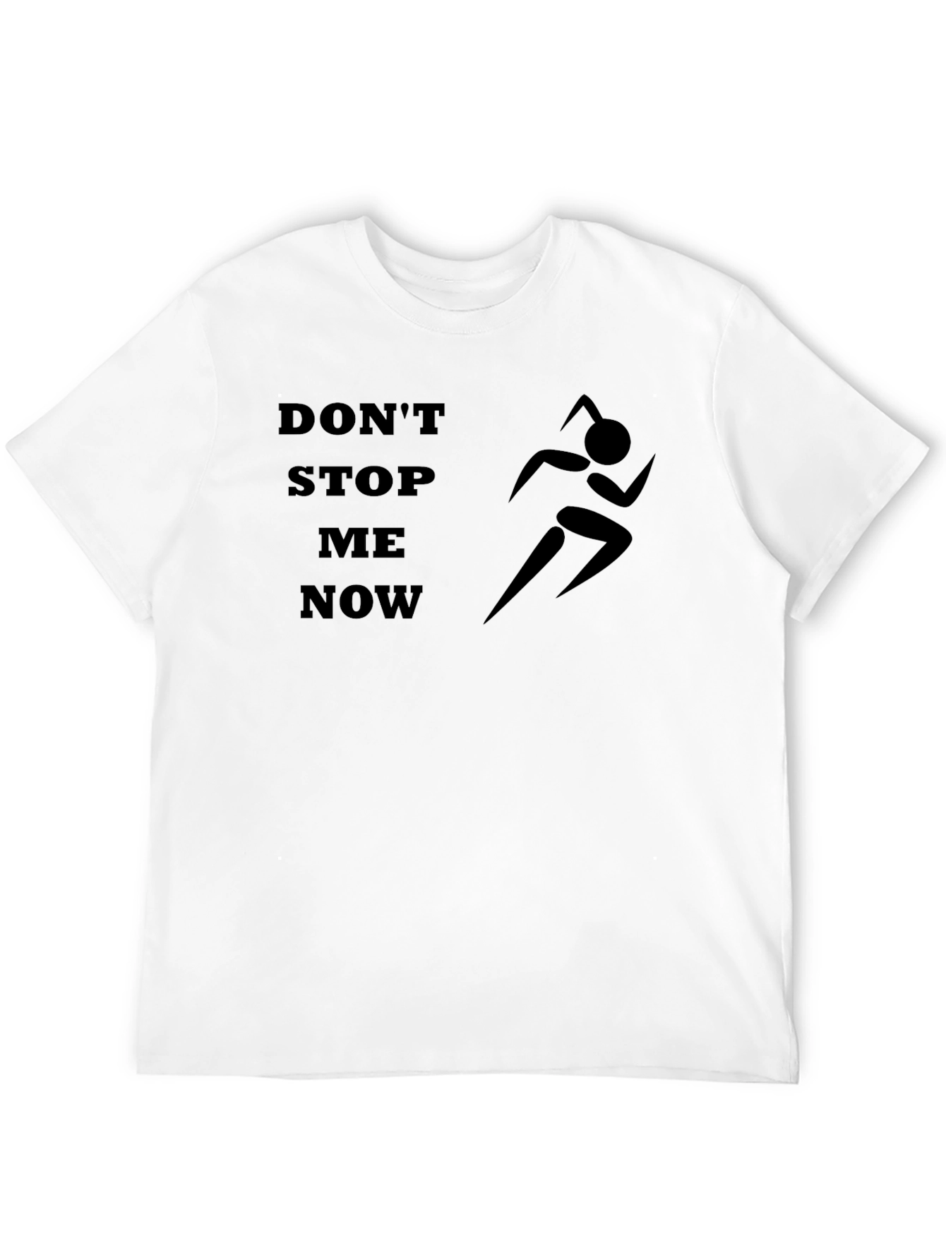 Dont Stop Me Now T-Shirt