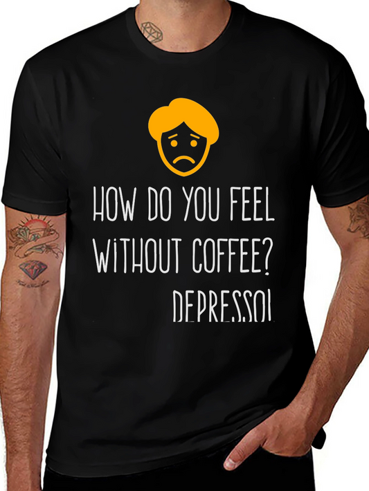 Depresso Funny T-Shirt - Coffee Lover Tee