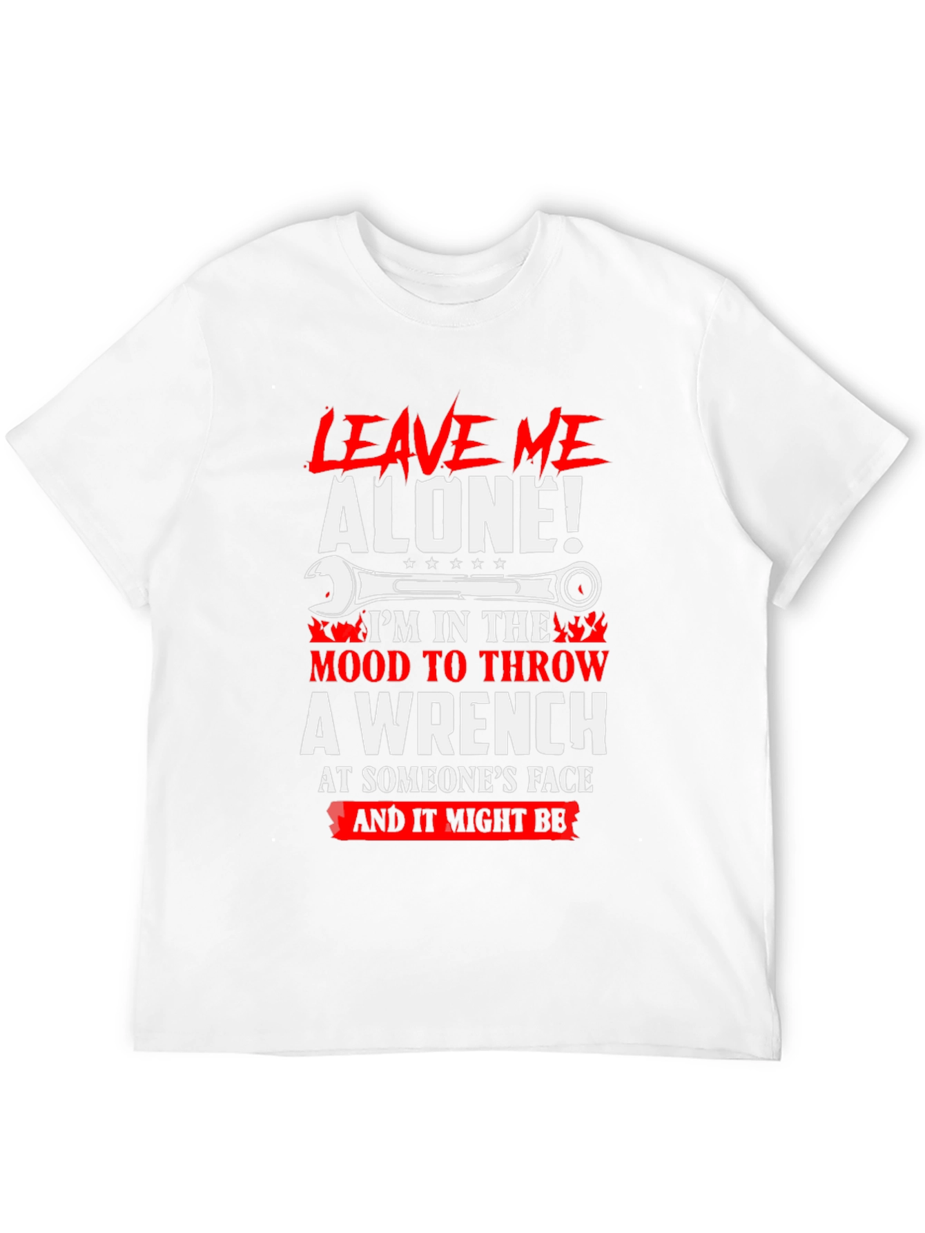 Leave Me Alone Wrench T-Shirt